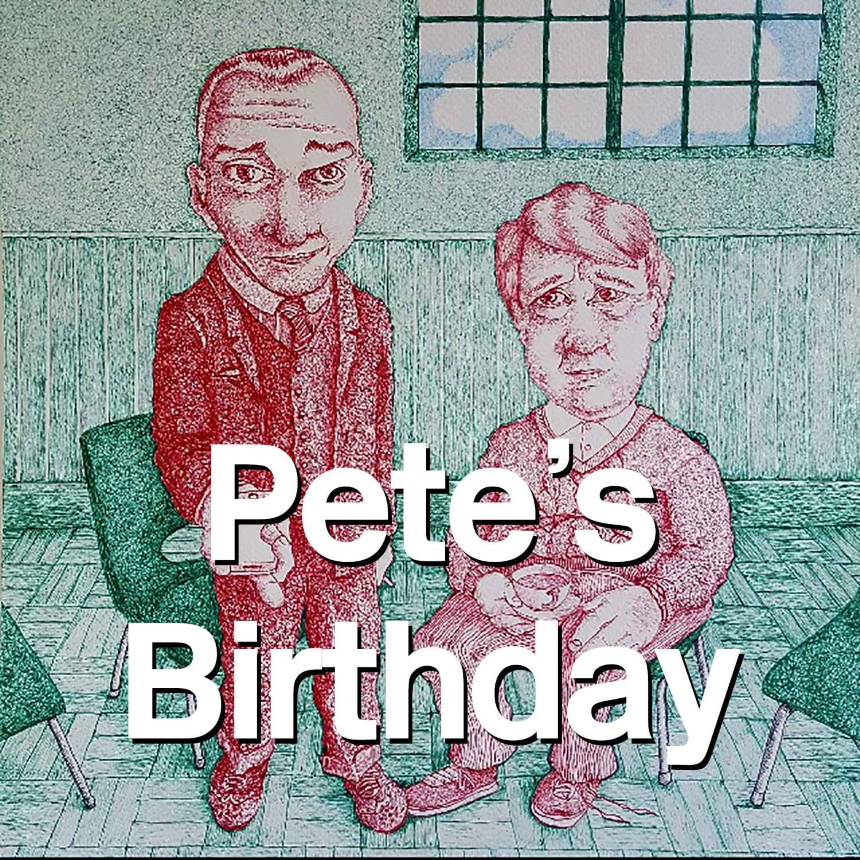 Pete’s Birthday