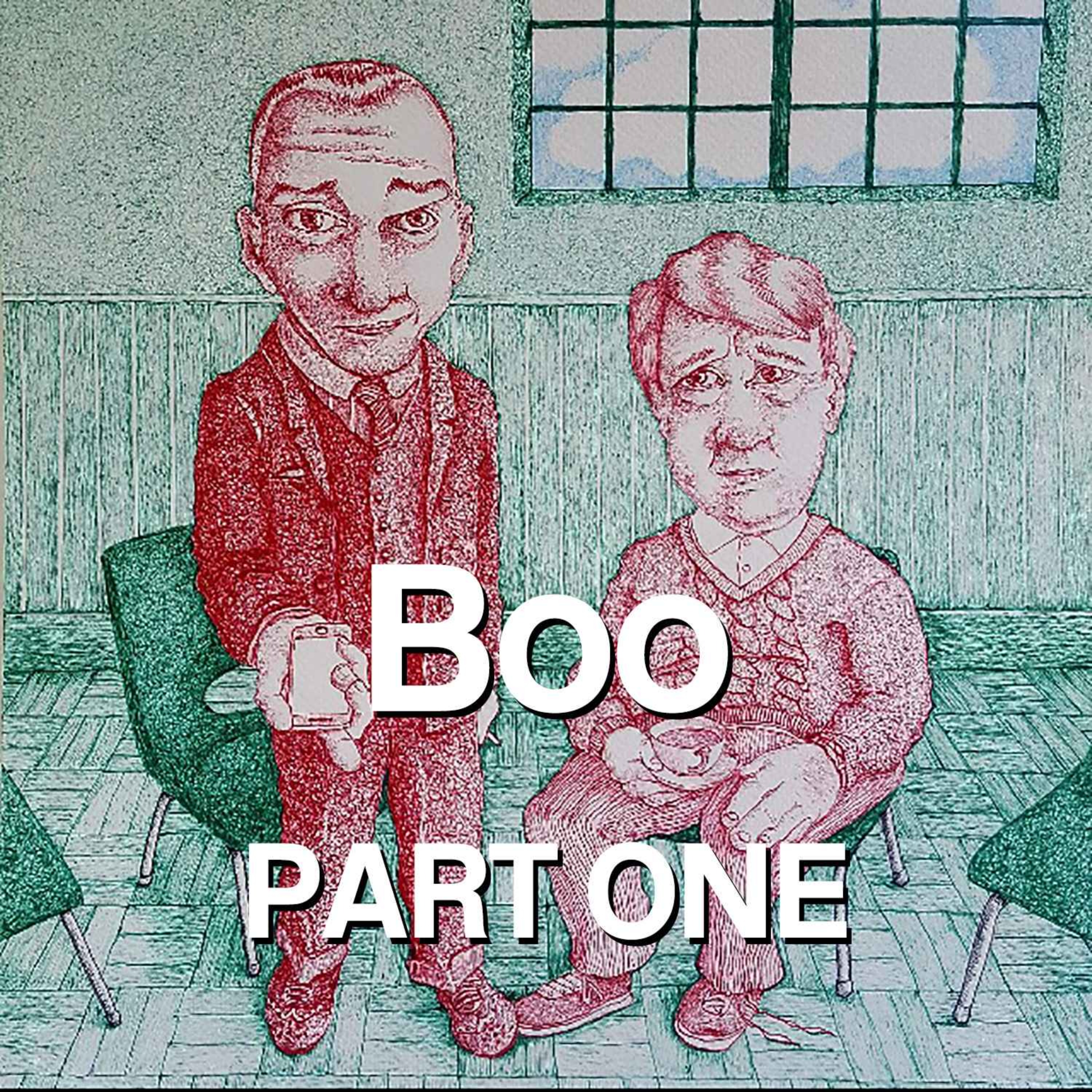 Boo (PART ONE)