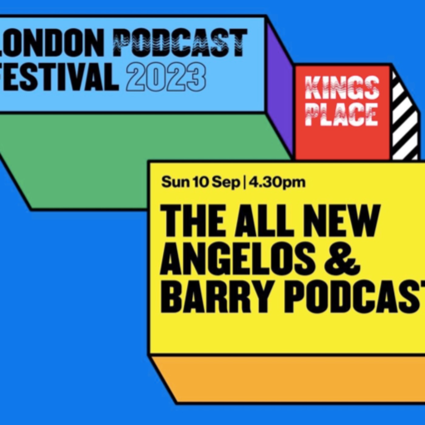 THE ALL NEW ANGELOS AND BARRY SHOW - live at the London Podcast Festival on Sunday, 10th September 2023!