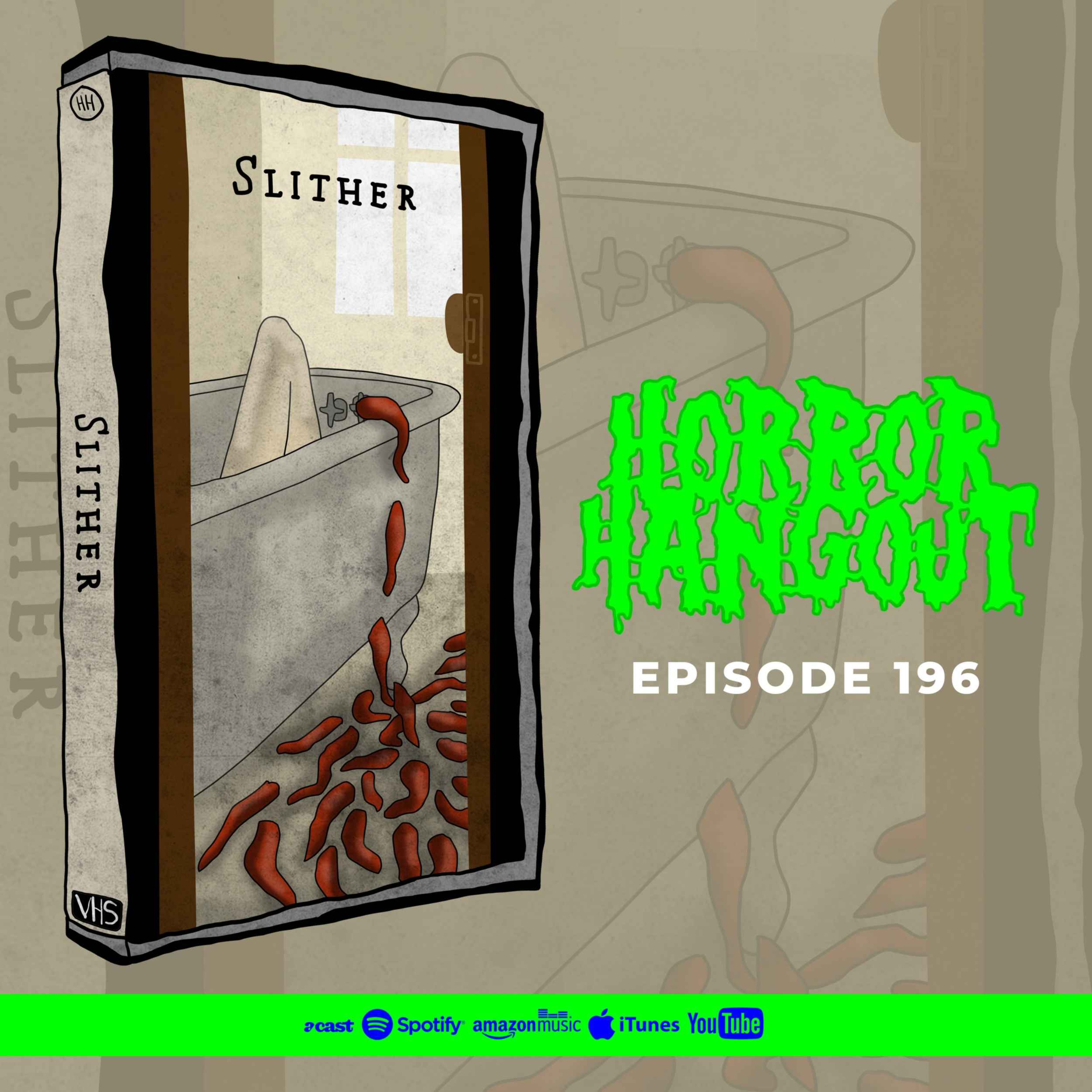 HH 196 - Slither
