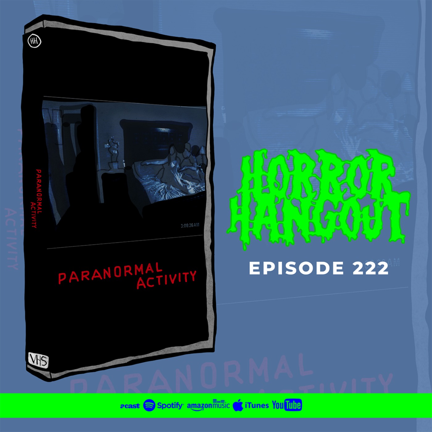 cover art for Horror Hangout #222 : Paranormal Activity (w/ Georgie Broad)