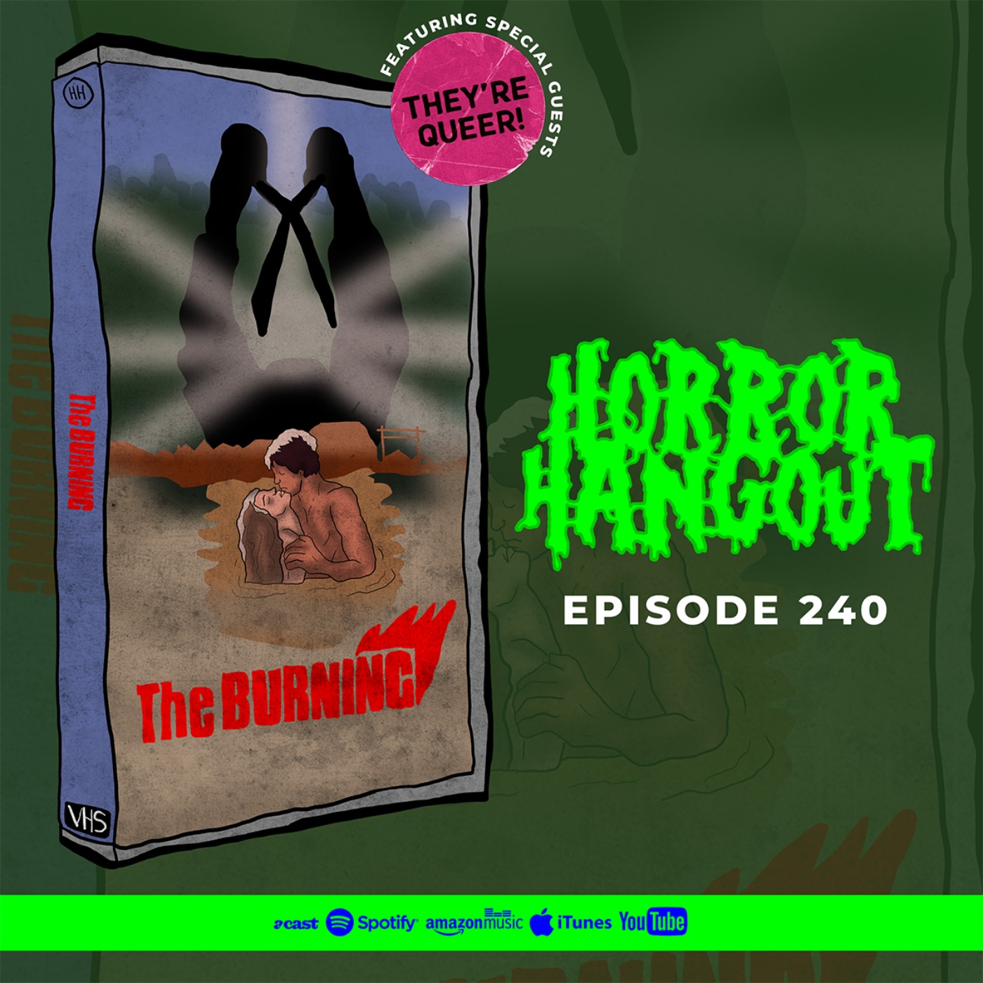 Horror Hangout #240 : The Burning (w/ They're Queer Podcast)