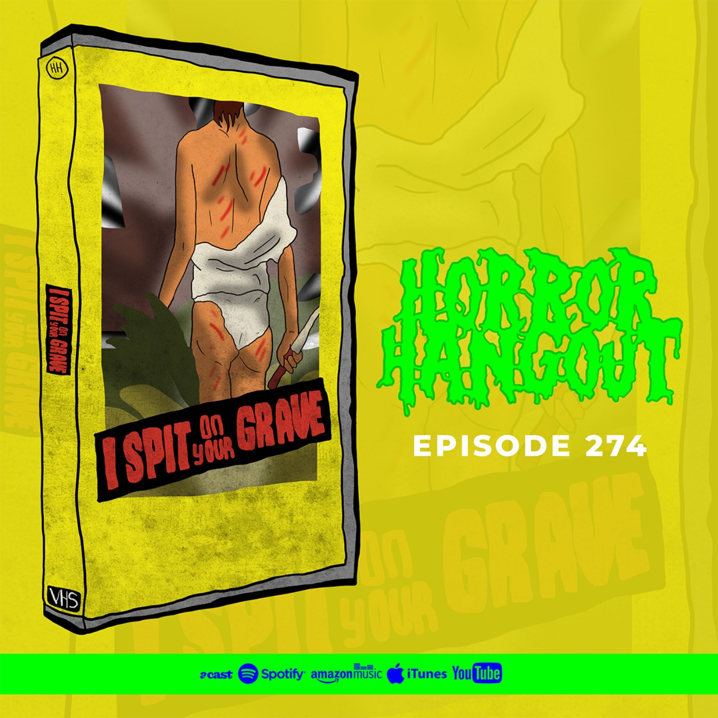 Horror Hangout #274 : I Spit On Your Grave (w/ Vannah Taylor)
