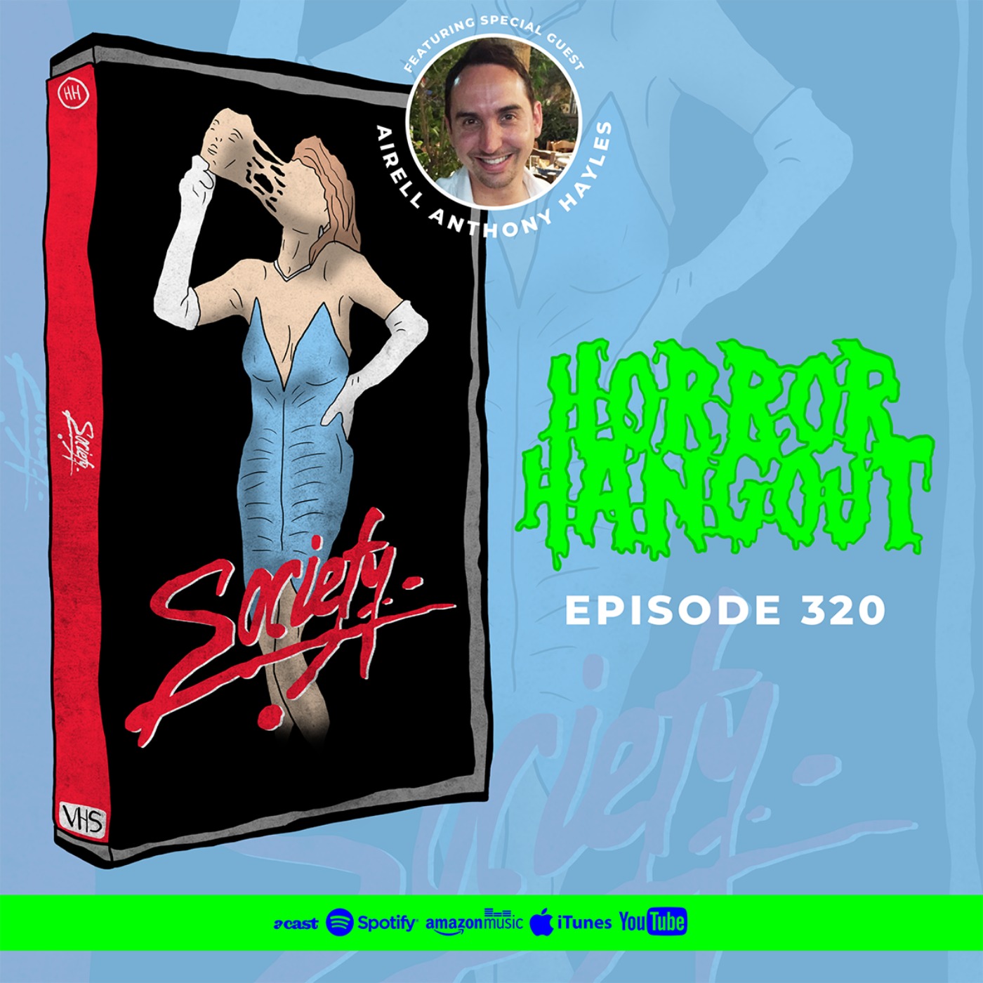 Horror Hangout #320 : Society (w/ Airell Anthony Hayles)