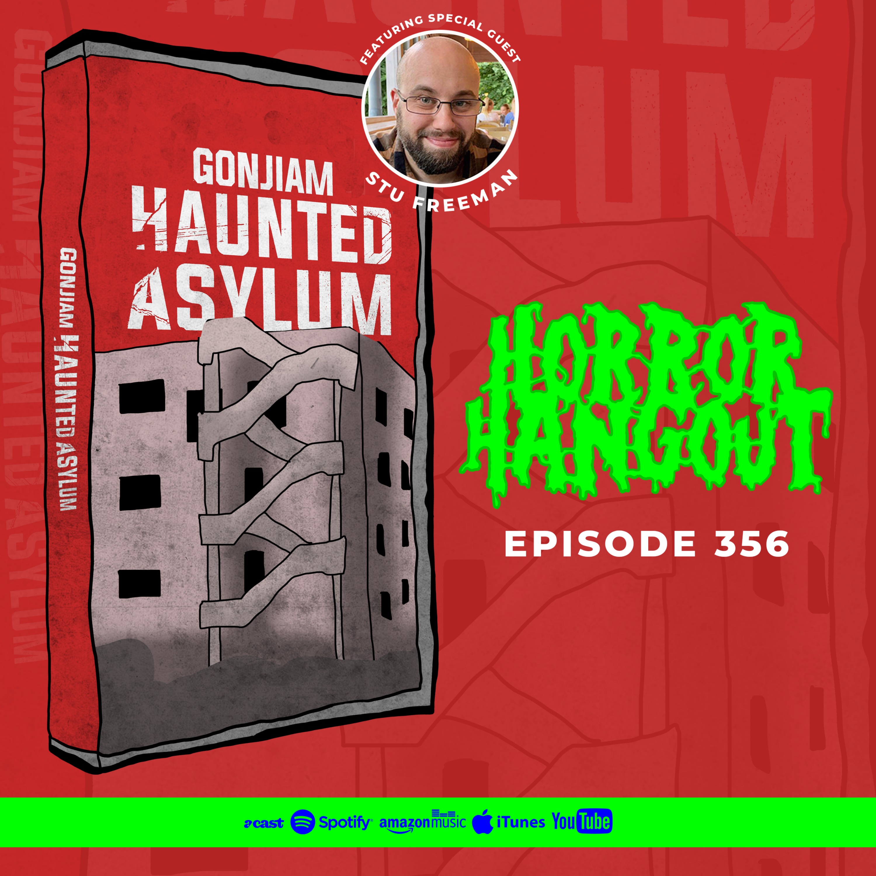 Horror Hangout #356 : Gonjiam Haunted Asylum (w/ Stu Freeman)