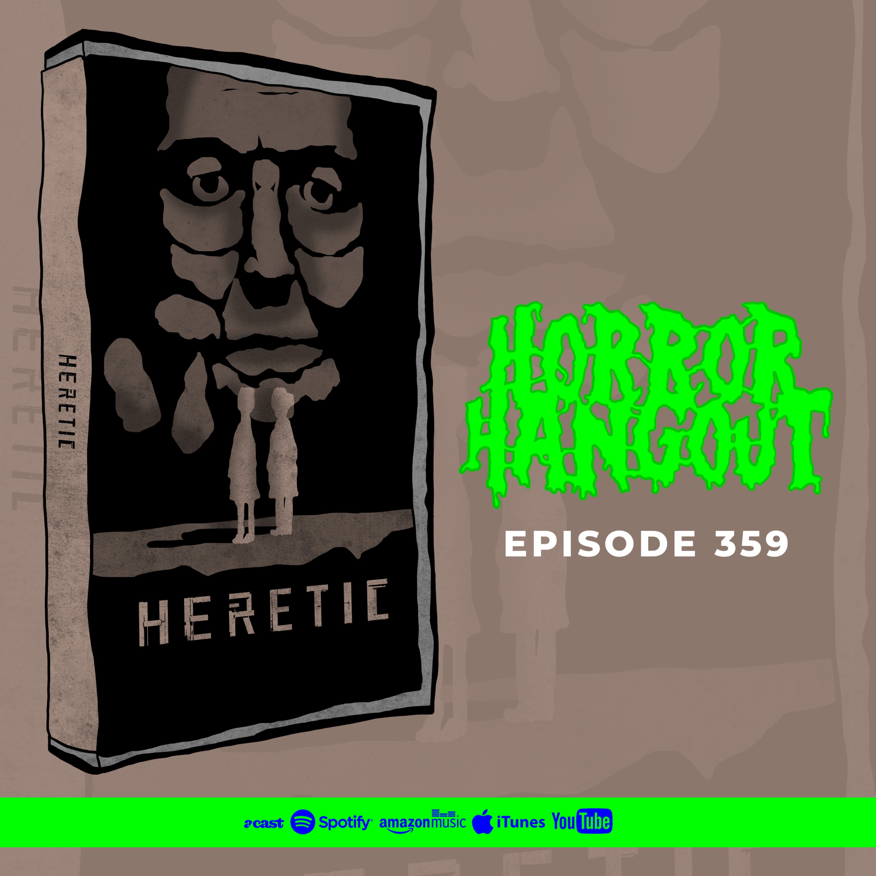 Horror Hangout #359 : Heretic