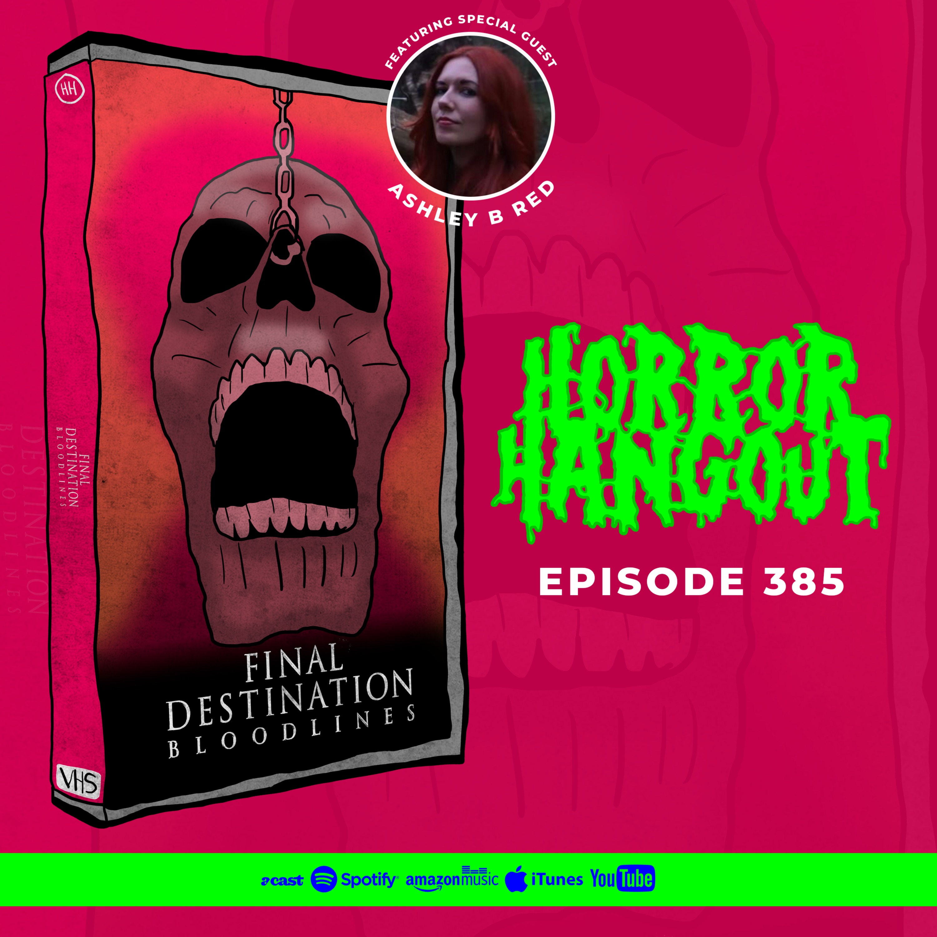 Horror Hangout #385 : Final Destination - Bloodlines (w/ Ashley B Red)