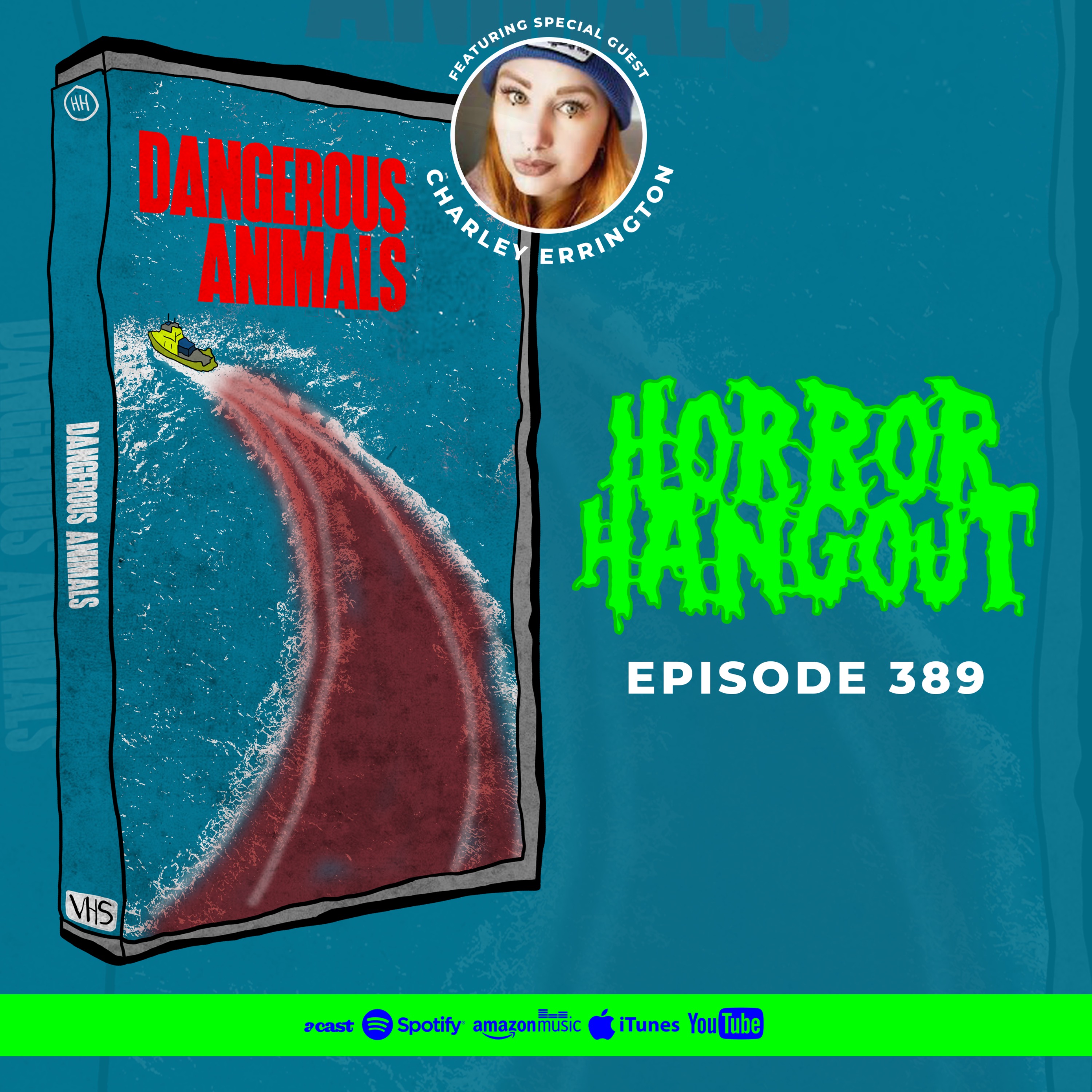 Horror Hangout #389 : Dangerous Animals (w/ Charley Errington)