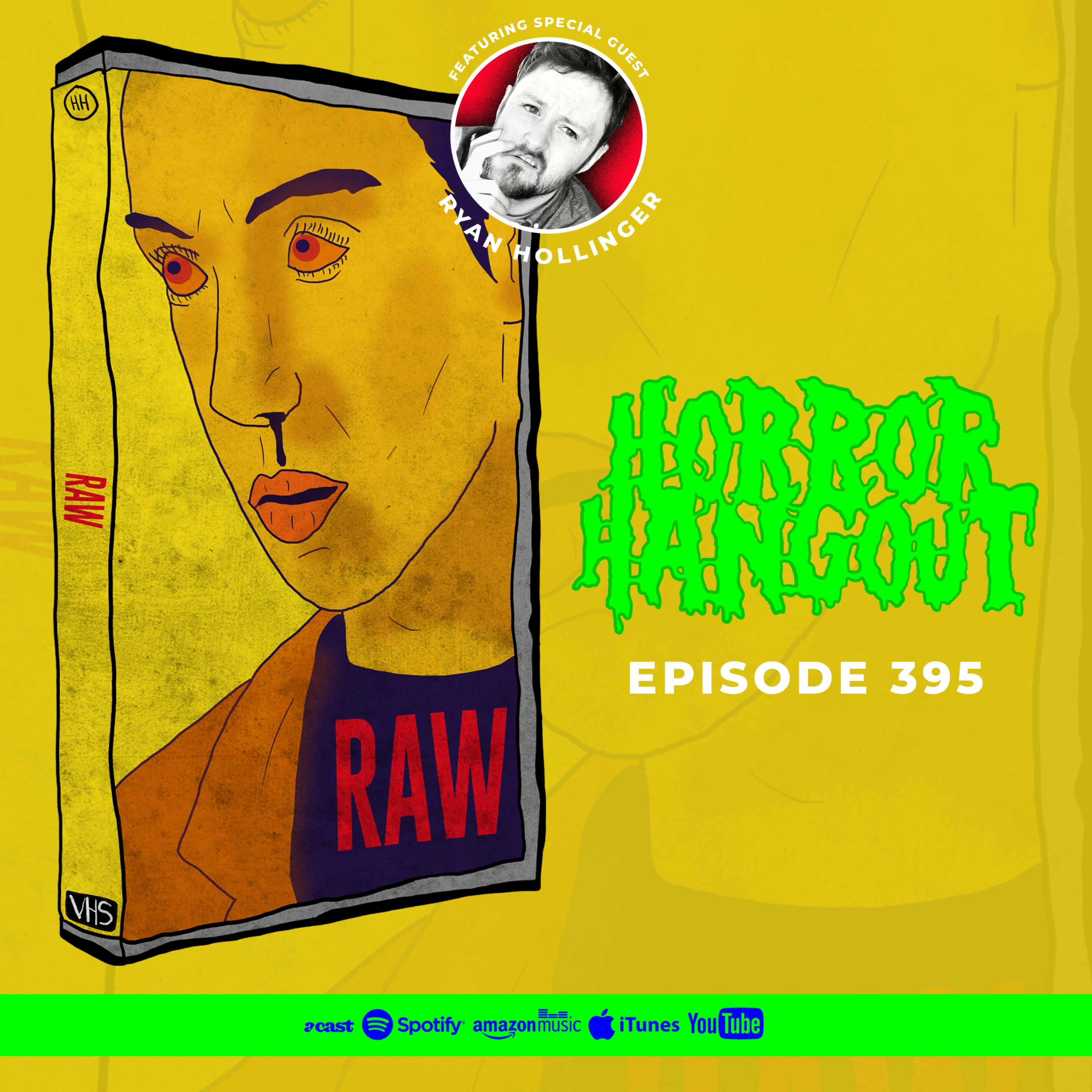 Horror Hangout #395 : RAW (w/ Ryan Hollinger)