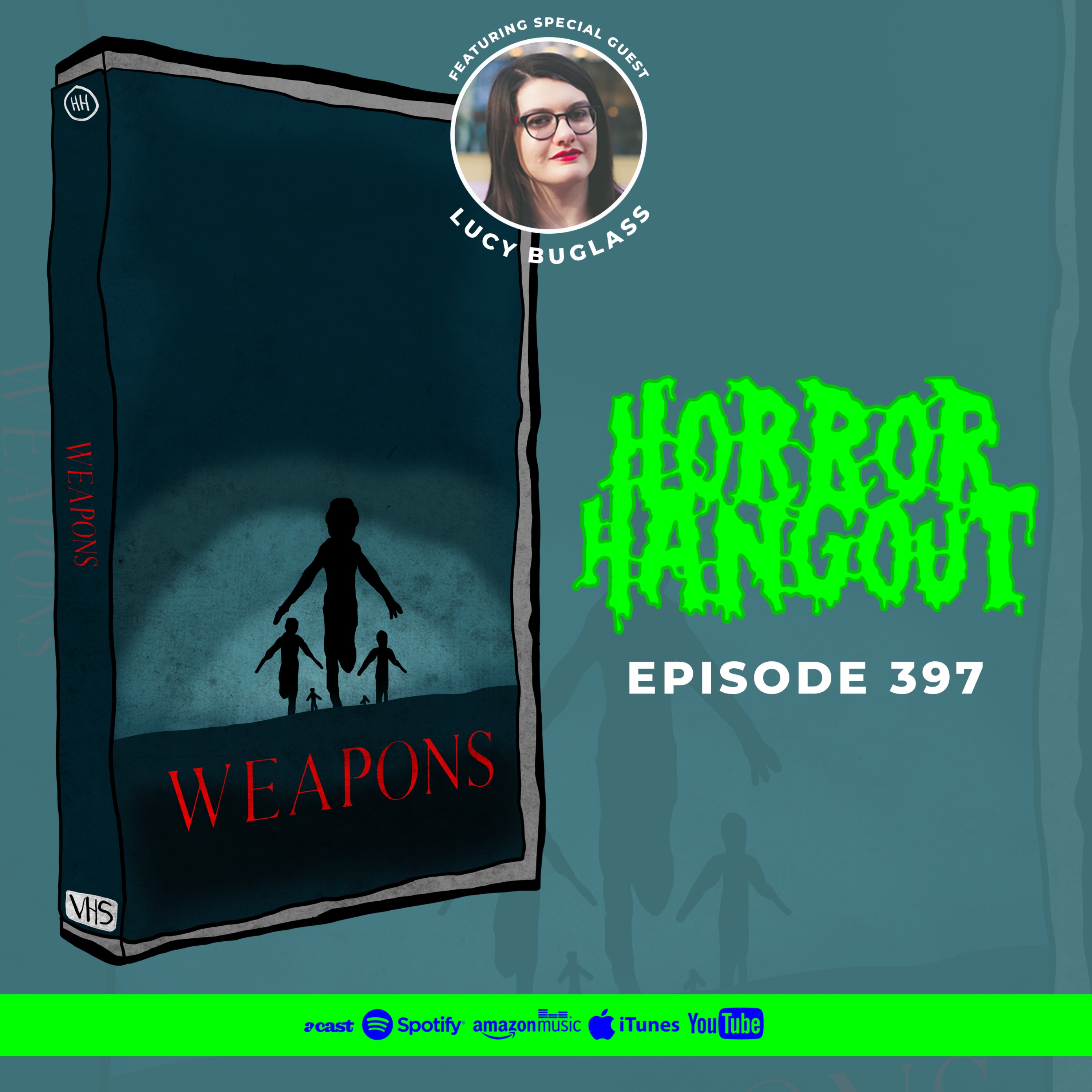 Horror Hangout #397 : Weapons (w/ Lucy Buglass)