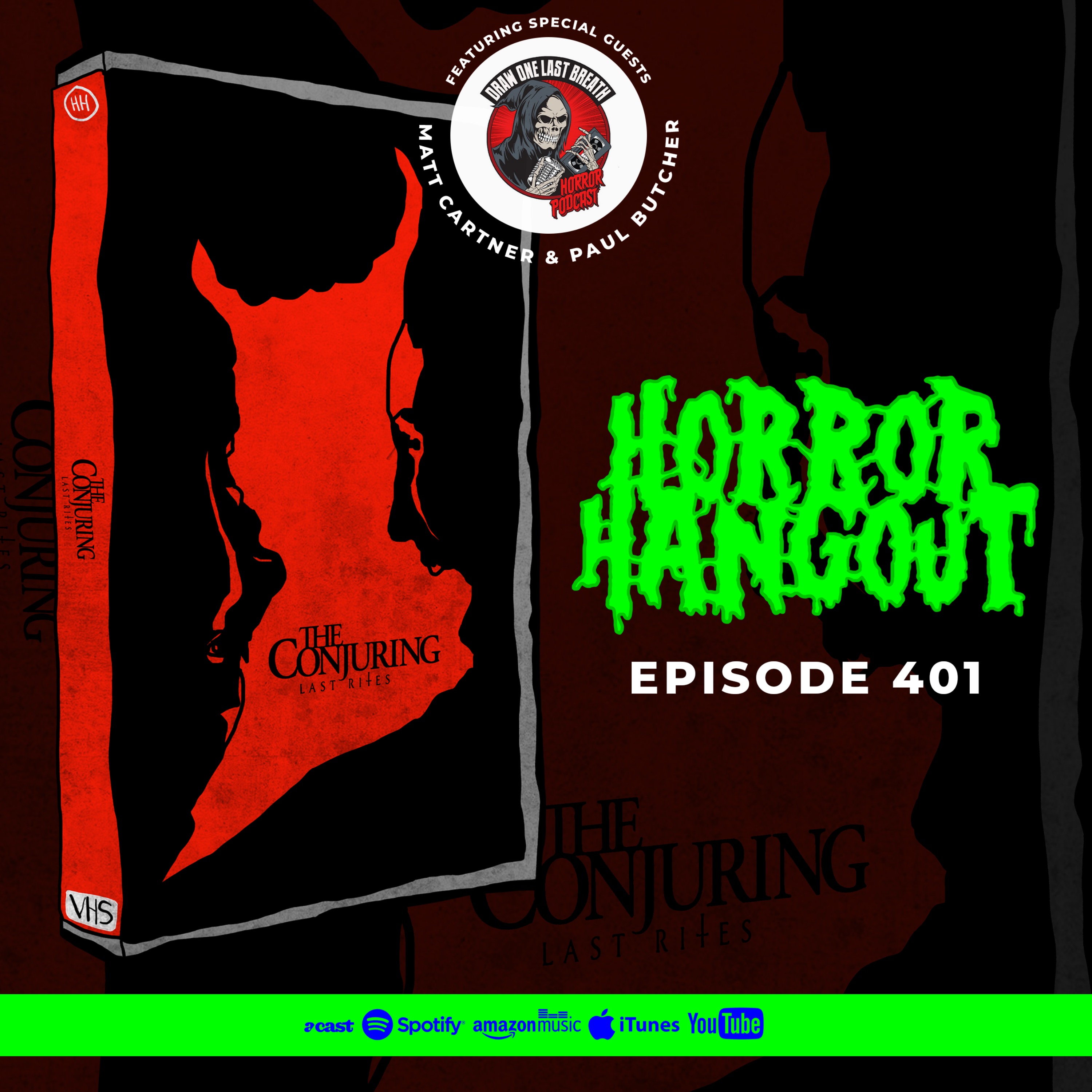 Horror Hangout #401 : The Conjuring - Last Rites (w/ Draw One Last Breath Podcast)