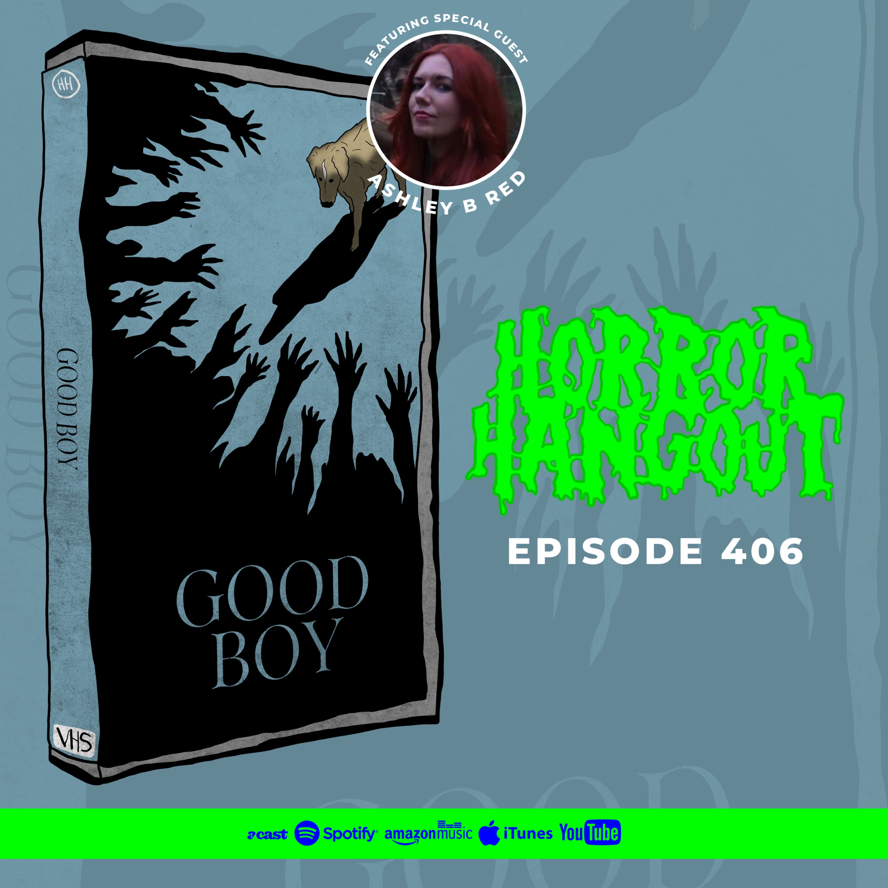 Horror Hangout #406 : Good Boy (w/ Ashley B Red)