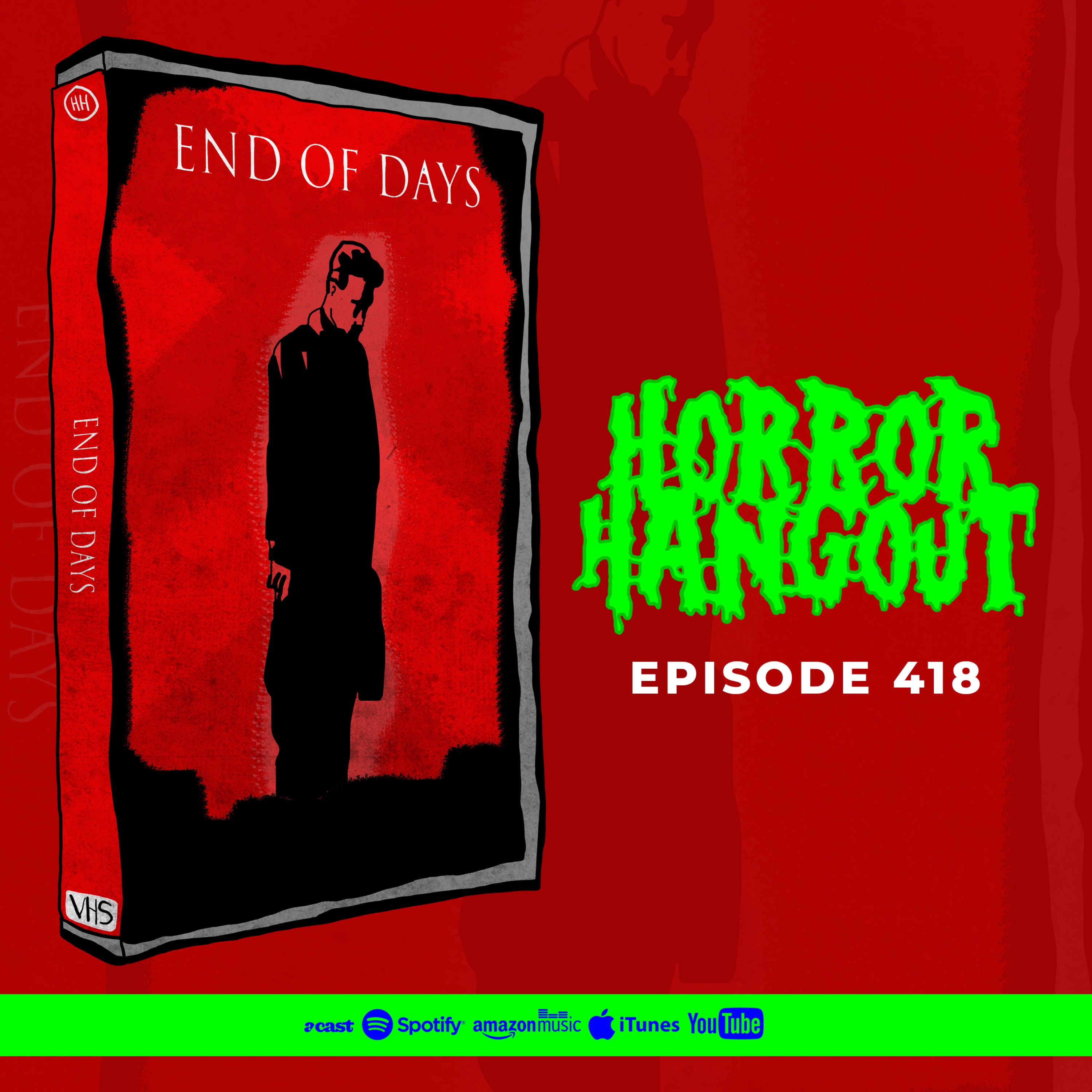 Horror Hangout #418 : End of Days