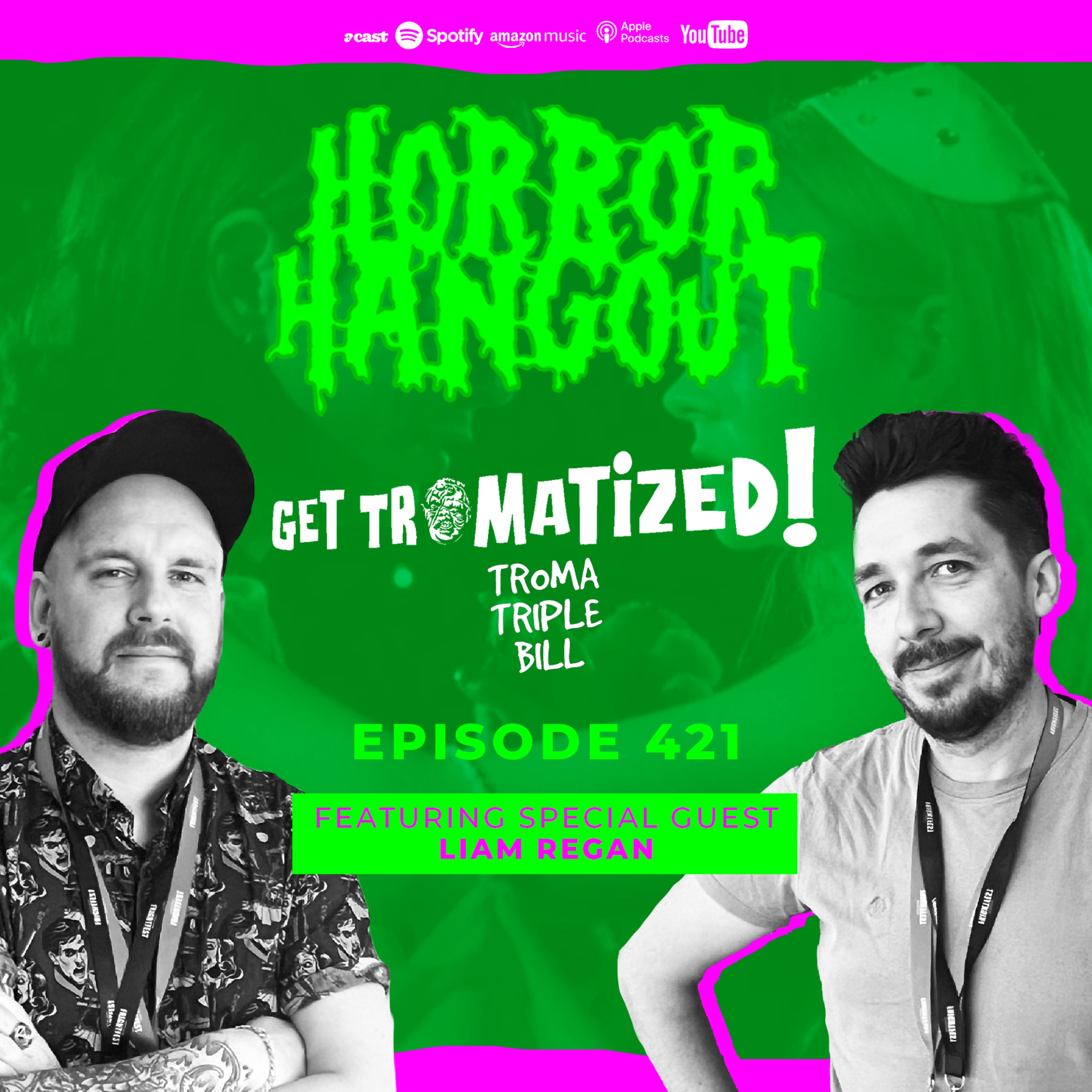 Horror Hangout Podcast Episode 421 : GET TROMATIZED! Troma Triple Bill (w/ Liam Regan)