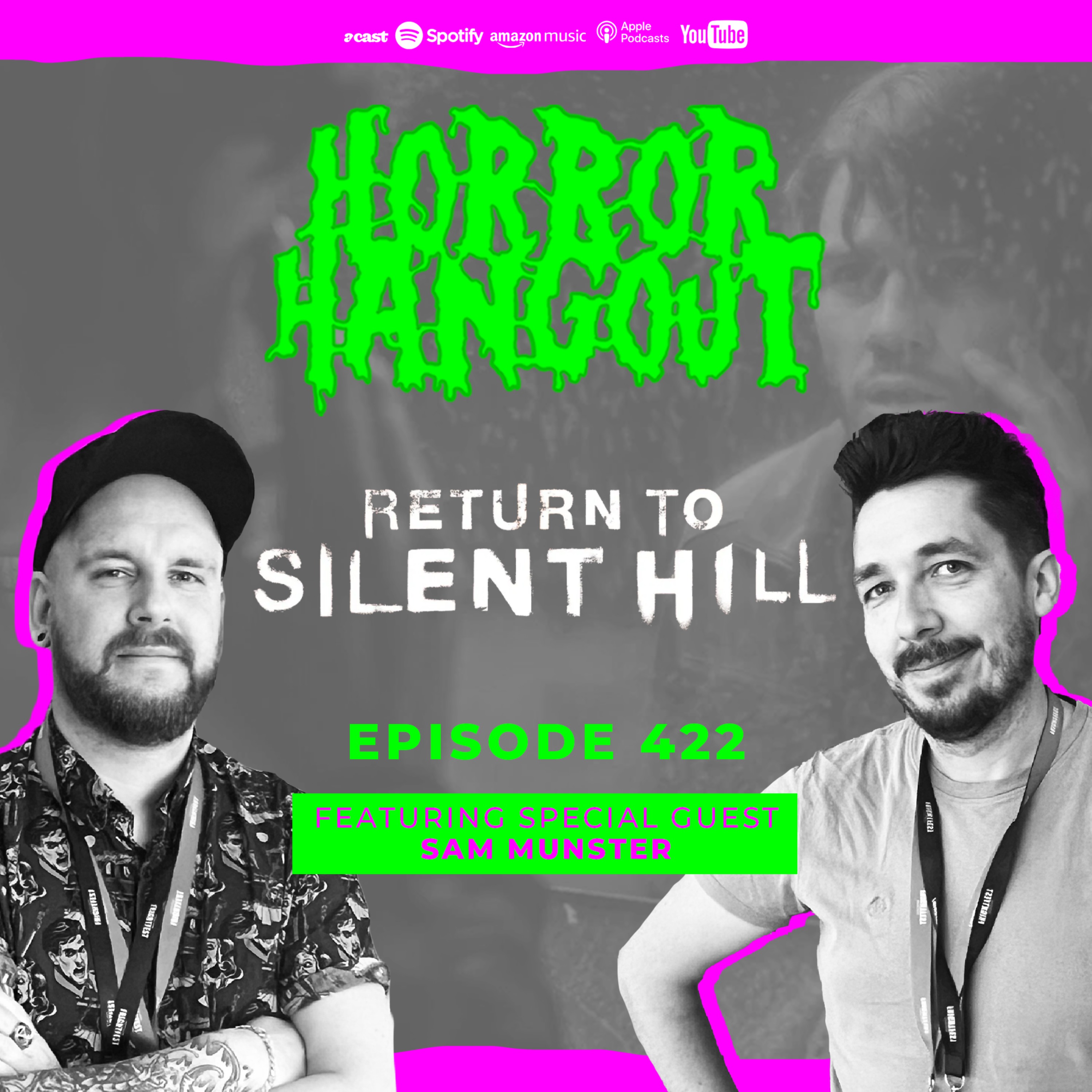 Horror Hangout Podcast Episode 422 : Return to Silent Hill (w/ Sam Munster)