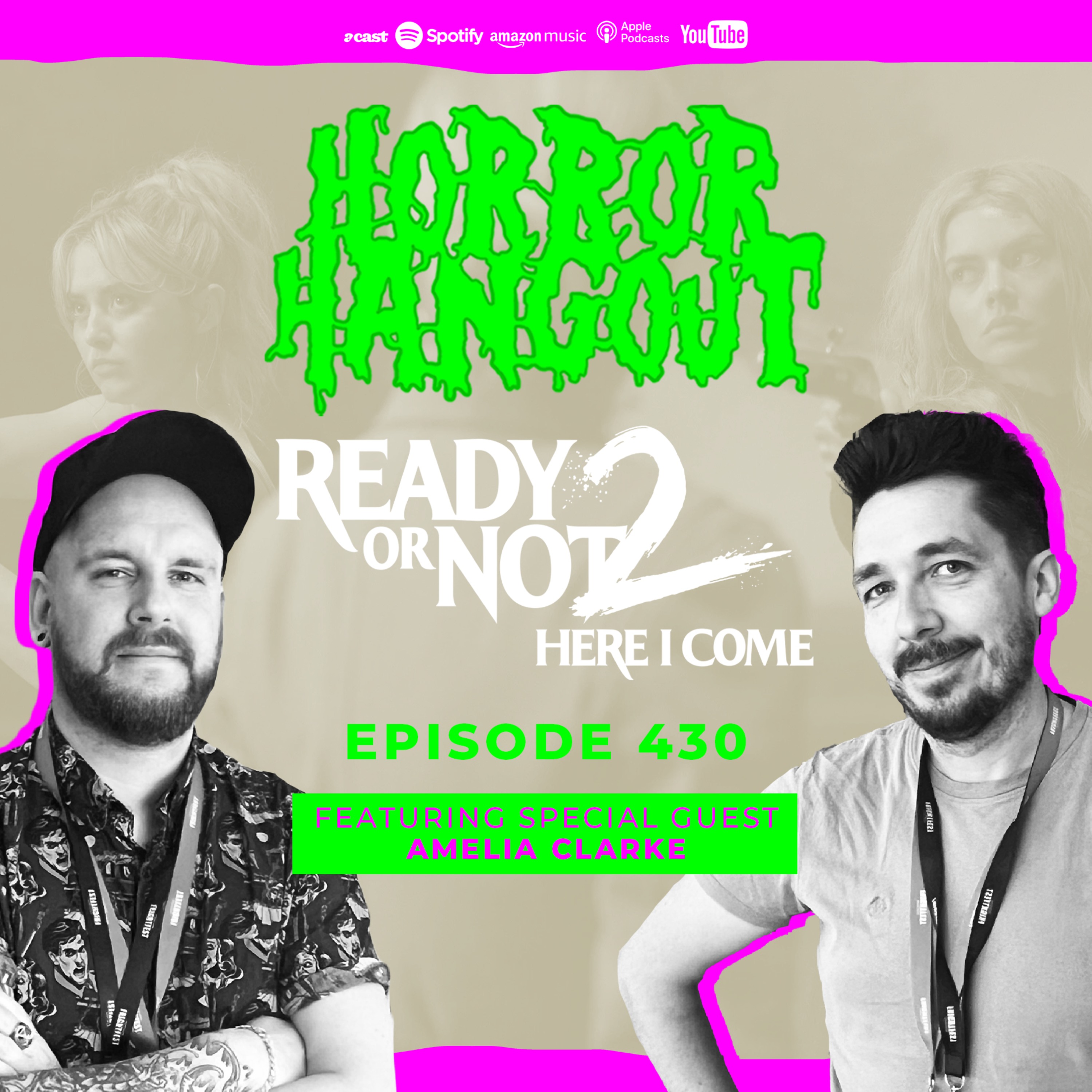 Horror Hangout Podcast Episode 430 : Ready or Not 2 - Here I Come (w/ Amelia Clarke)
