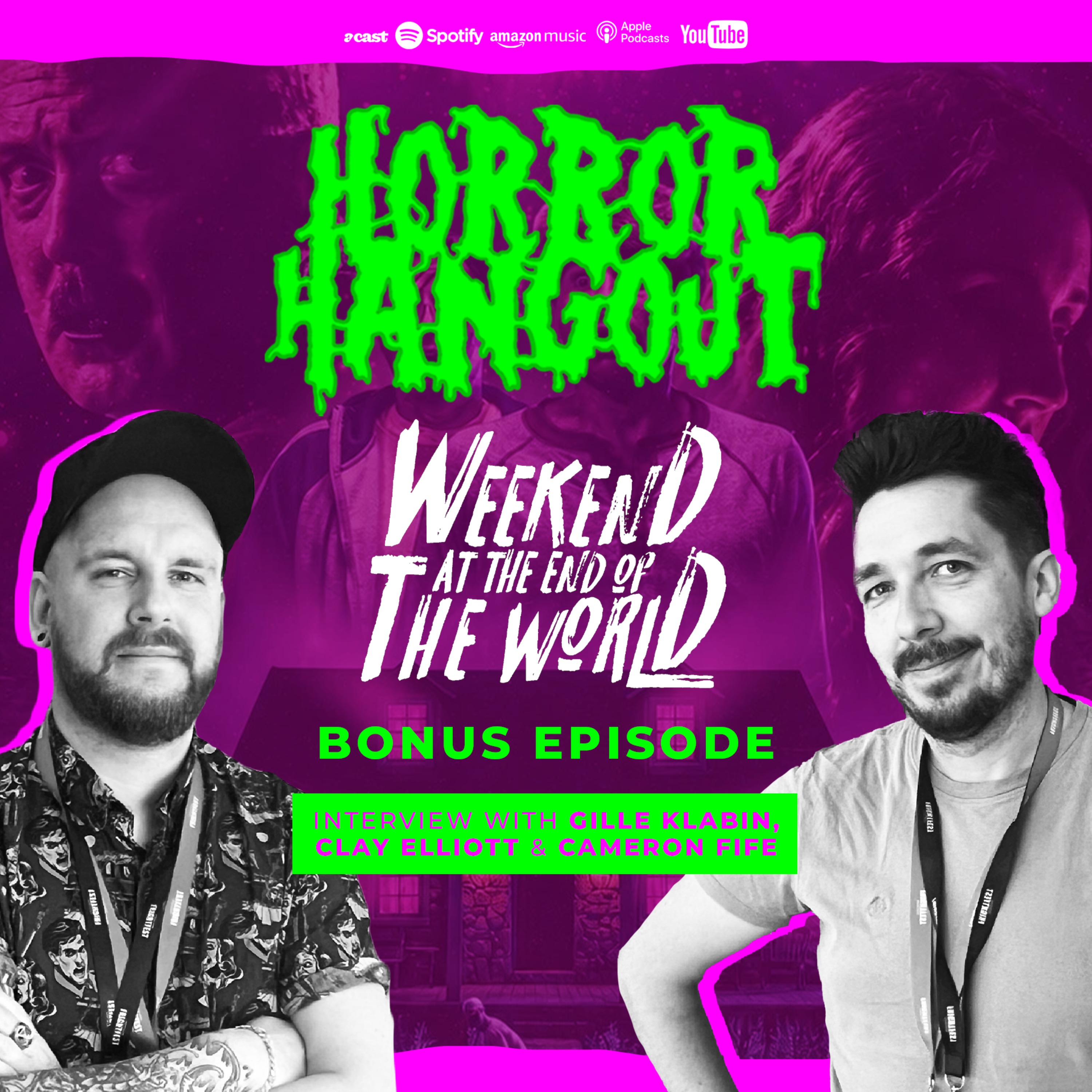 Horror Hangout Podcast Bonus Episode : Interview with Weekend at the End of the World's Director & Stars Gille Klabin, Clay Elliott & Cameron Fife
