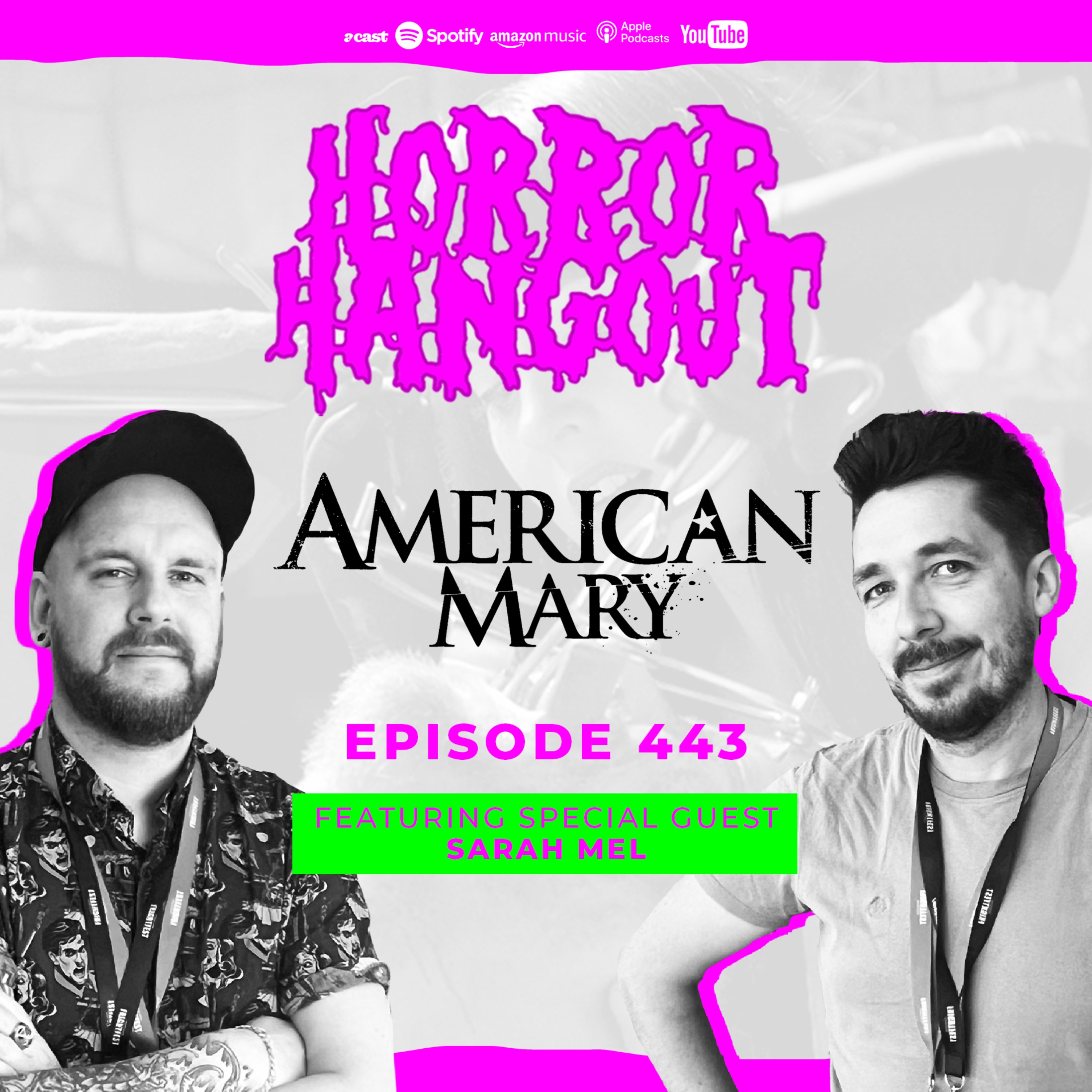 Horror Hangout Podcast Episode 443 : American Mary (w/ Sarah Mel)