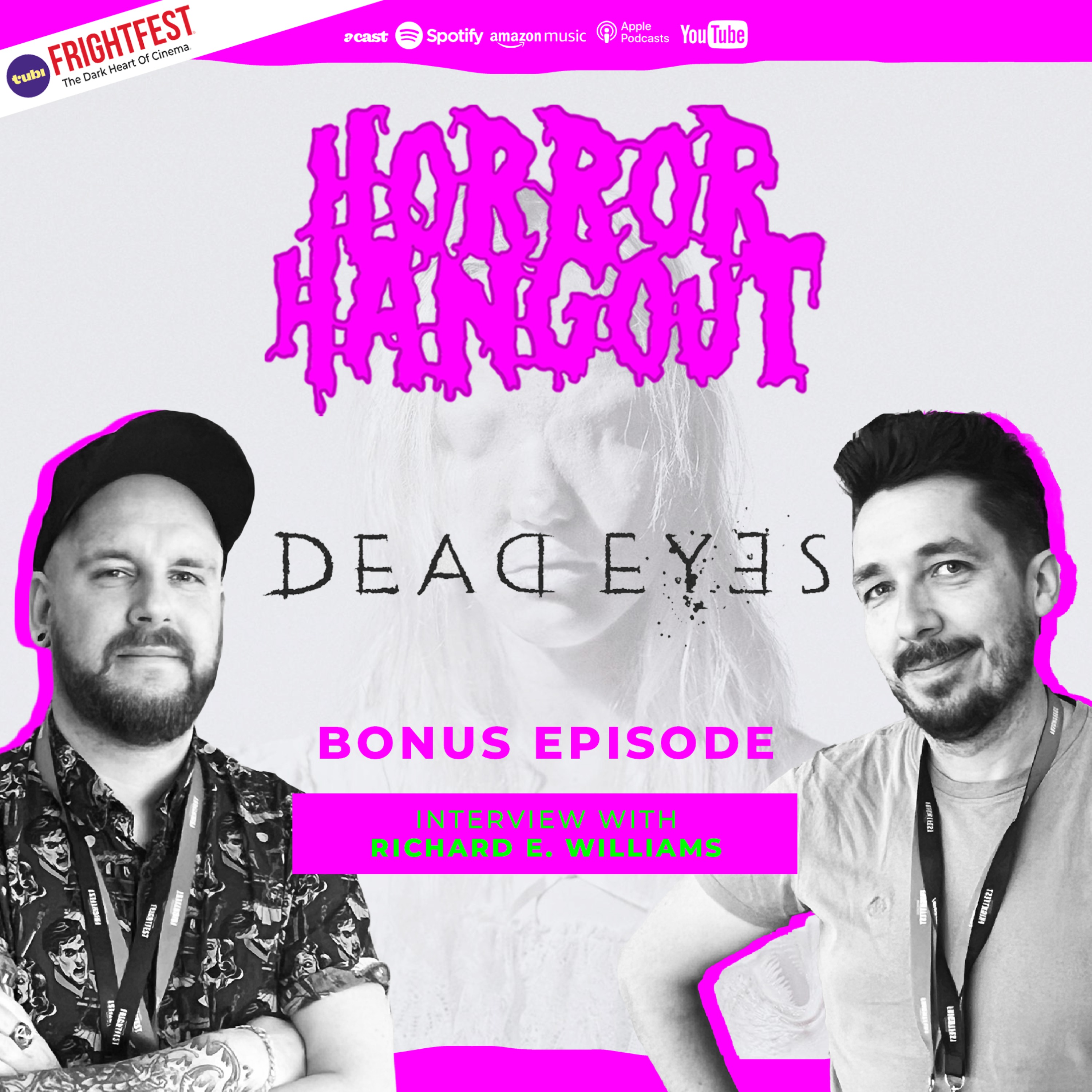 Horror Hangout Podcast Bonus Episode : Interview w/ Dead Eyes Director Richard E. Williams (FrightFest 2026)