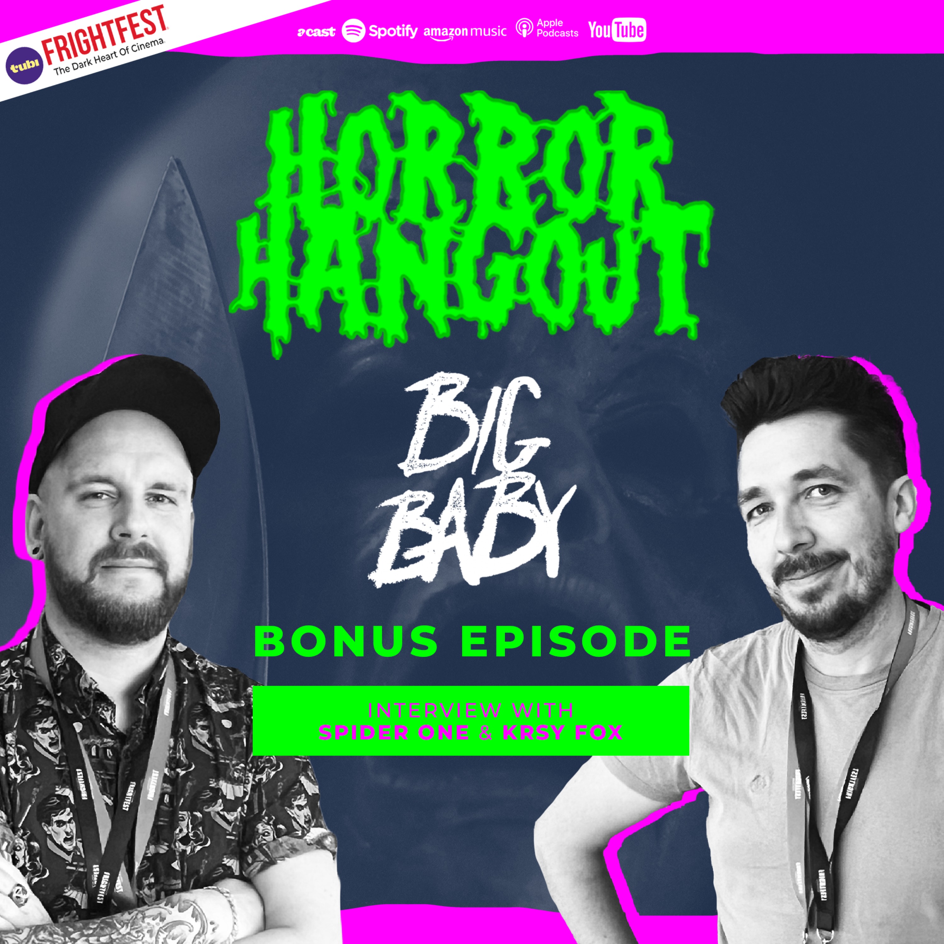 Horror Hangout Podcast Bonus Episode : Interview w/ Big Baby Director Spider One & Star Krsy Fox (FrightFest 2026)
