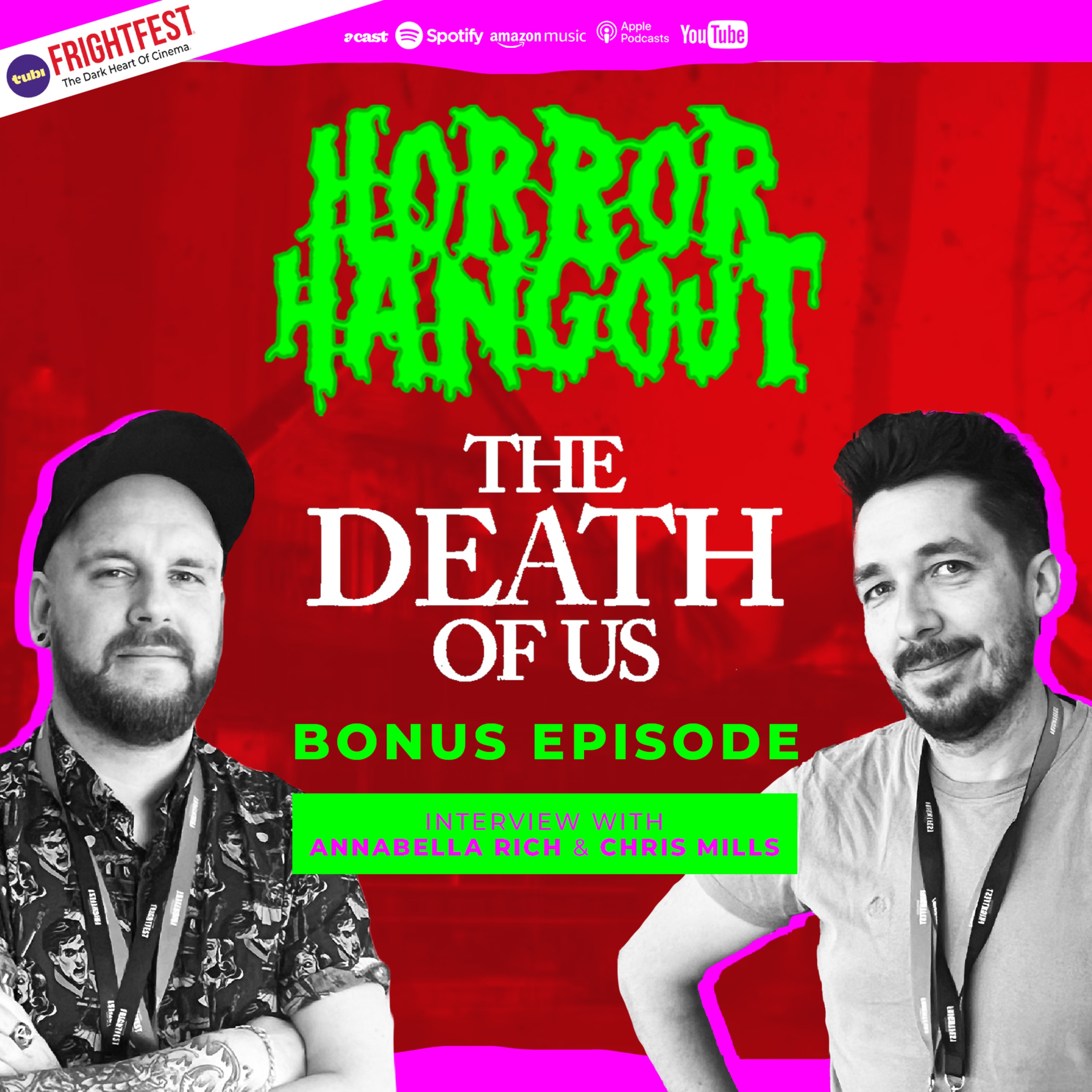 Horror Hangout Podcast Bonus Episode : Interview w/ The Death Of Us Director Annabella Rich & Star Chris Mills (FrightFest 2026)