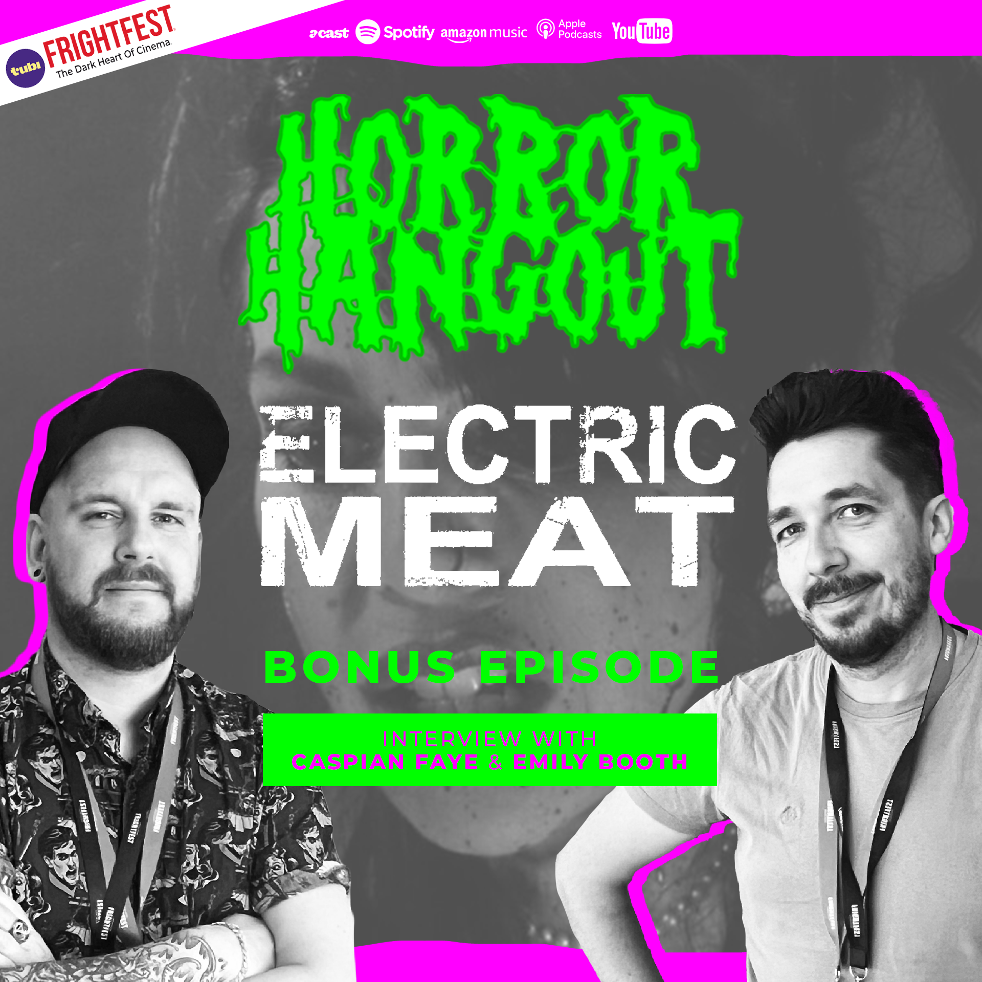 Horror Hangout Podcast Bonus Episode : Interview w/ Electric Meat Stars Caspian Faye & Emily Booth (FrightFest 2026)
