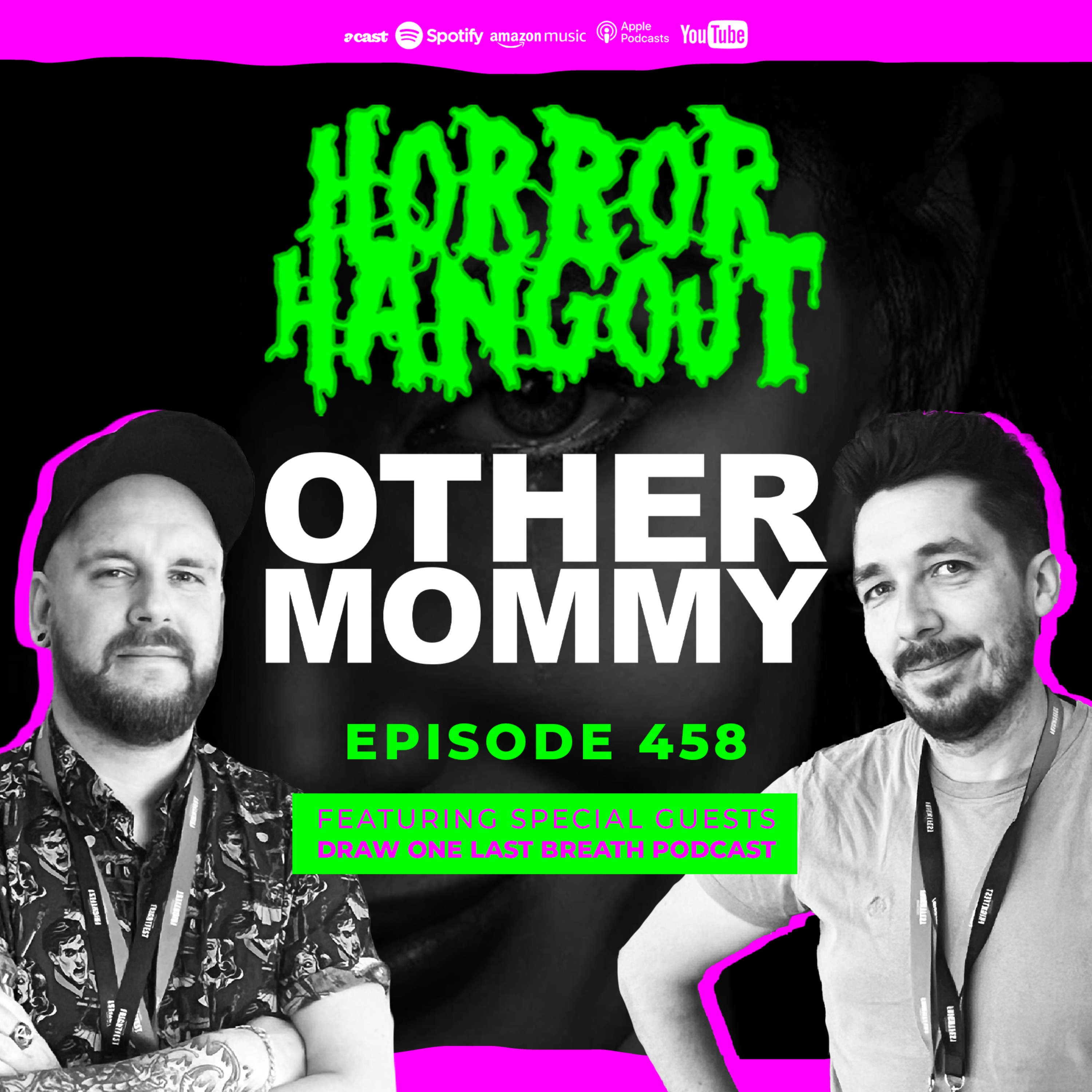 Horror Hangout Podcast Episode 458 : Other Mommy (w/ Draw One Last Breath Podcast)