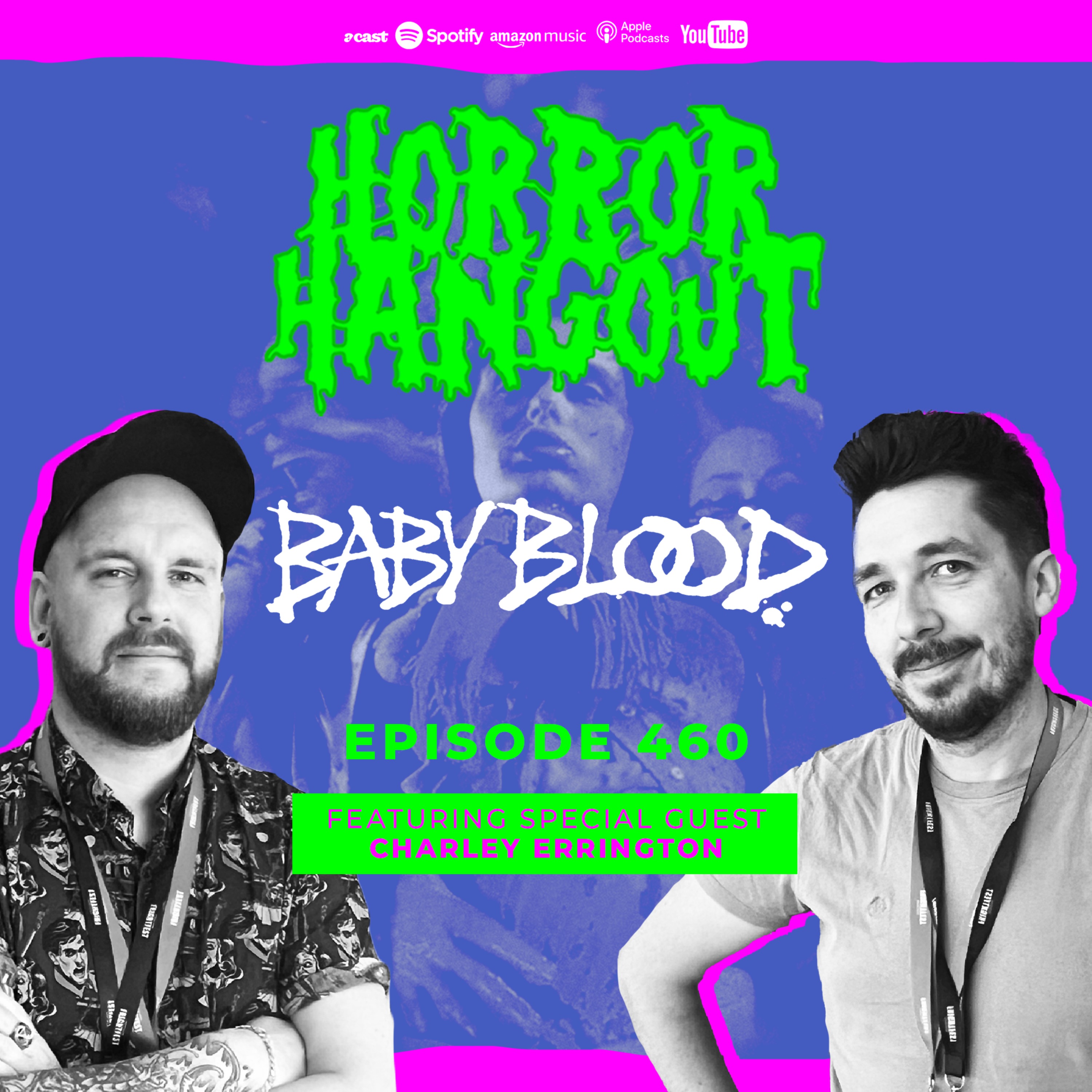 Horror Hangout Podcast Episode 460 : Baby Blood (w/ Charley Errington)