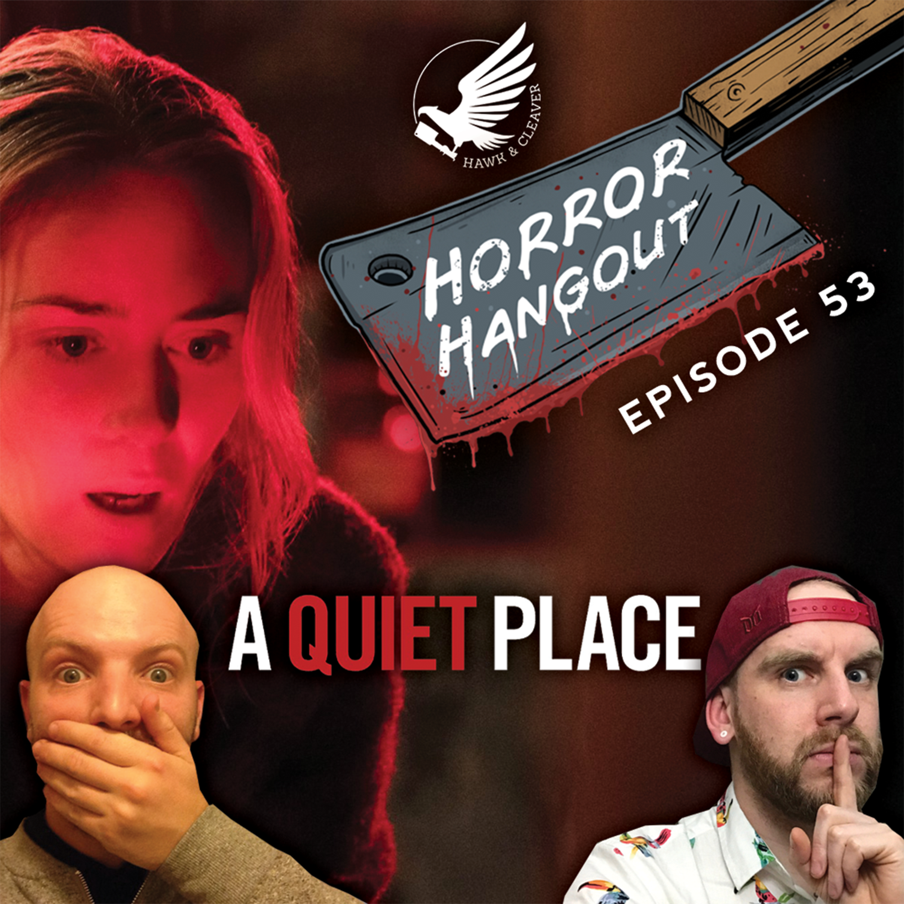 HH 53 - A Quiet Place (SPOILERS)