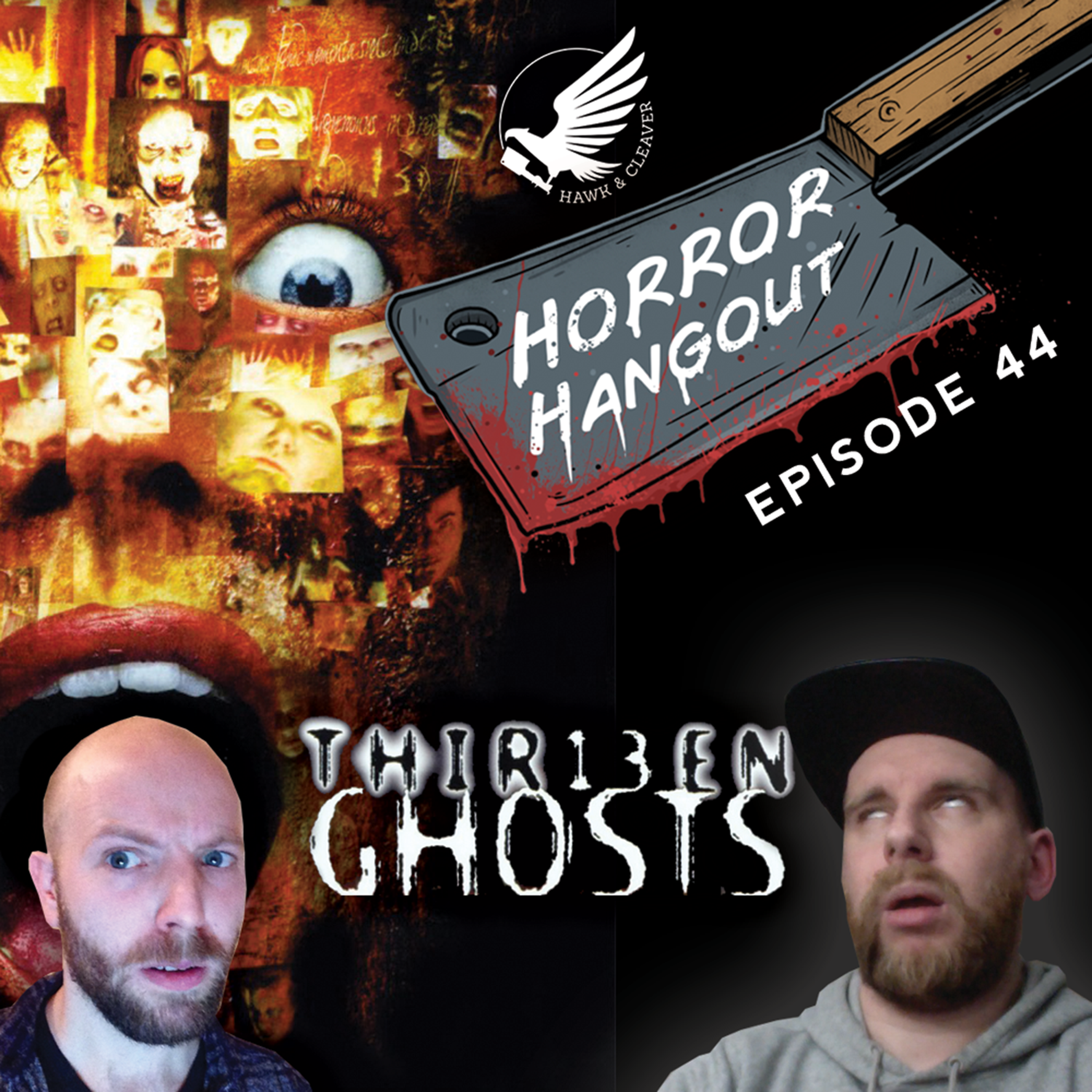 HH 44 - Thir13en Ghosts