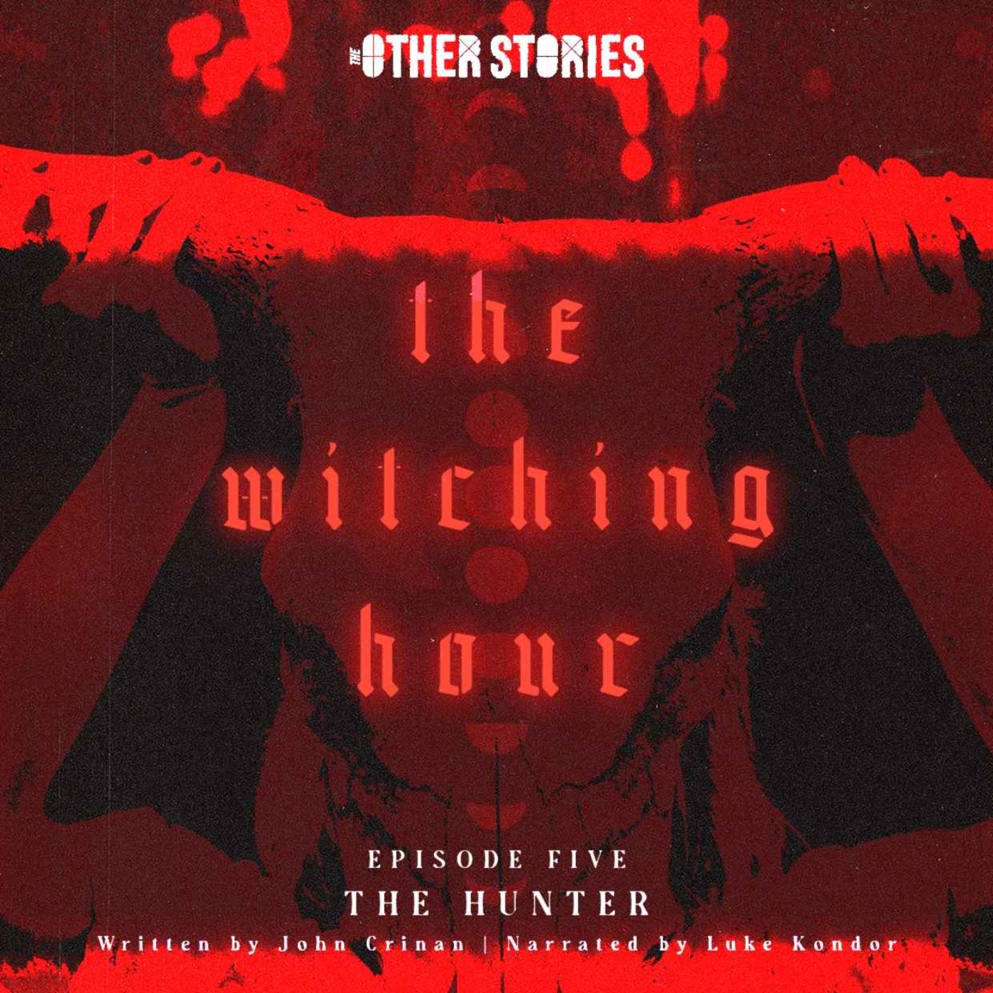 cover art for The Witching Hour Ep 5 - The Hunter