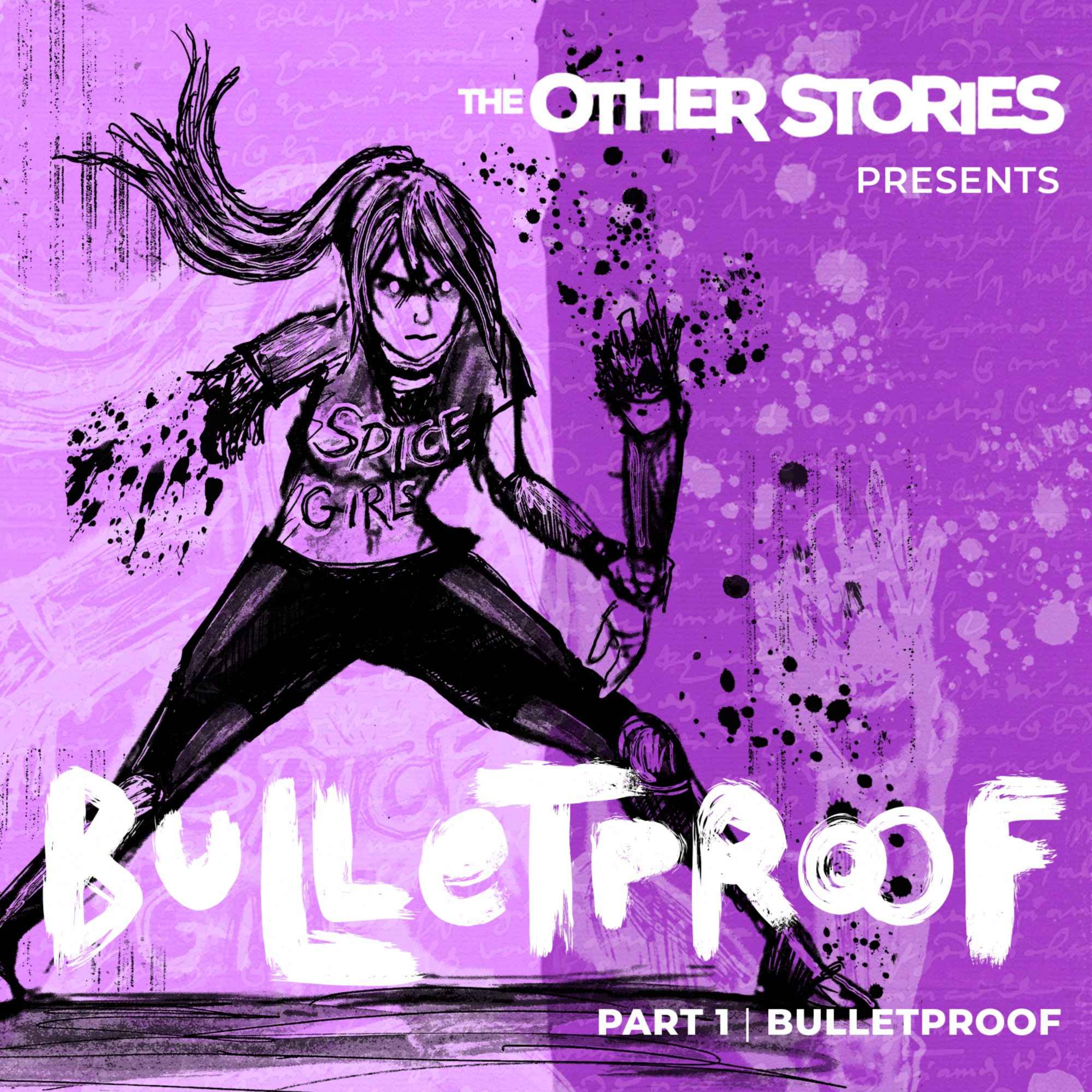 Bulletproof Part 1 - Bulletproof
