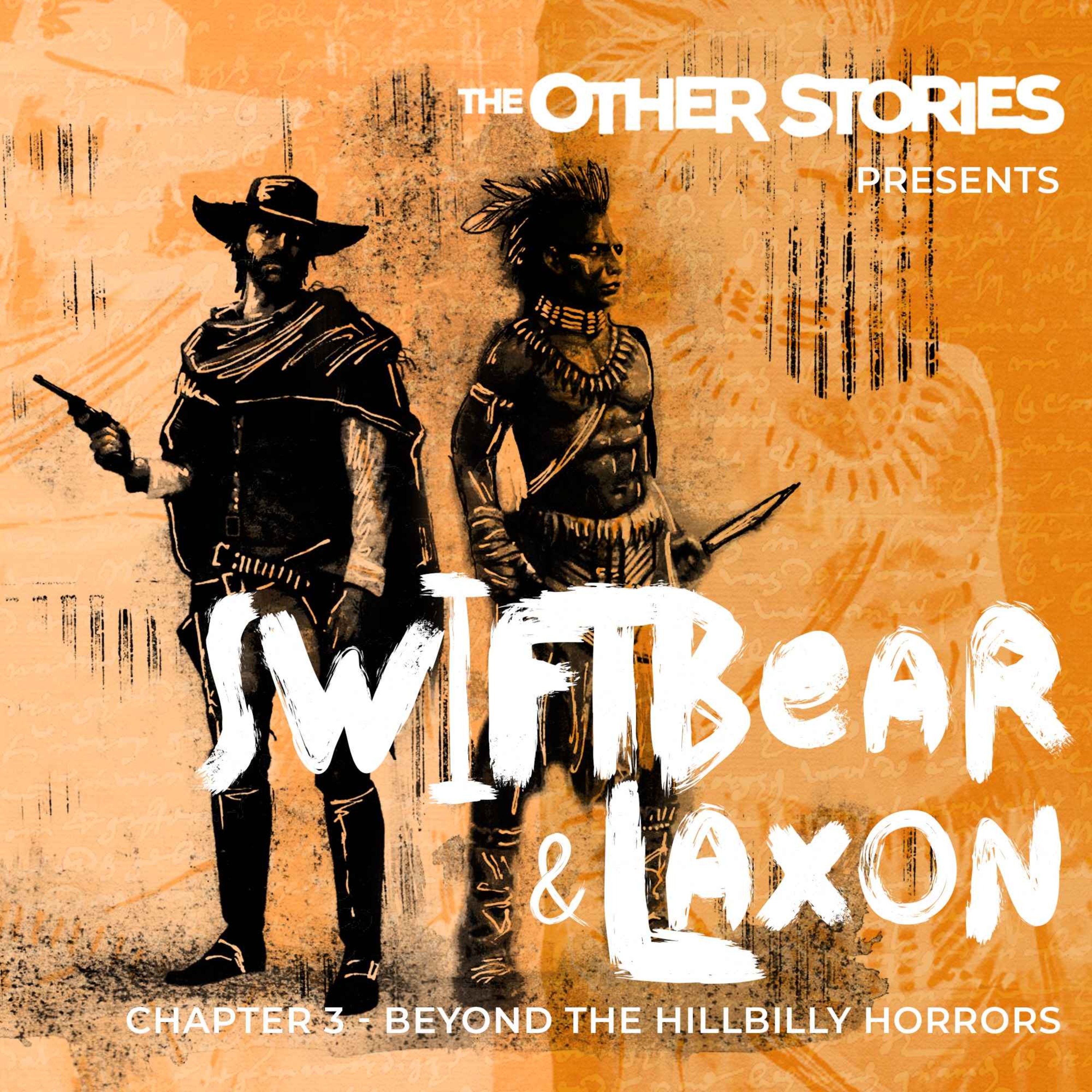 Swift Bear & Laxon 1.3 - Beyond the Hillbilly Horrors