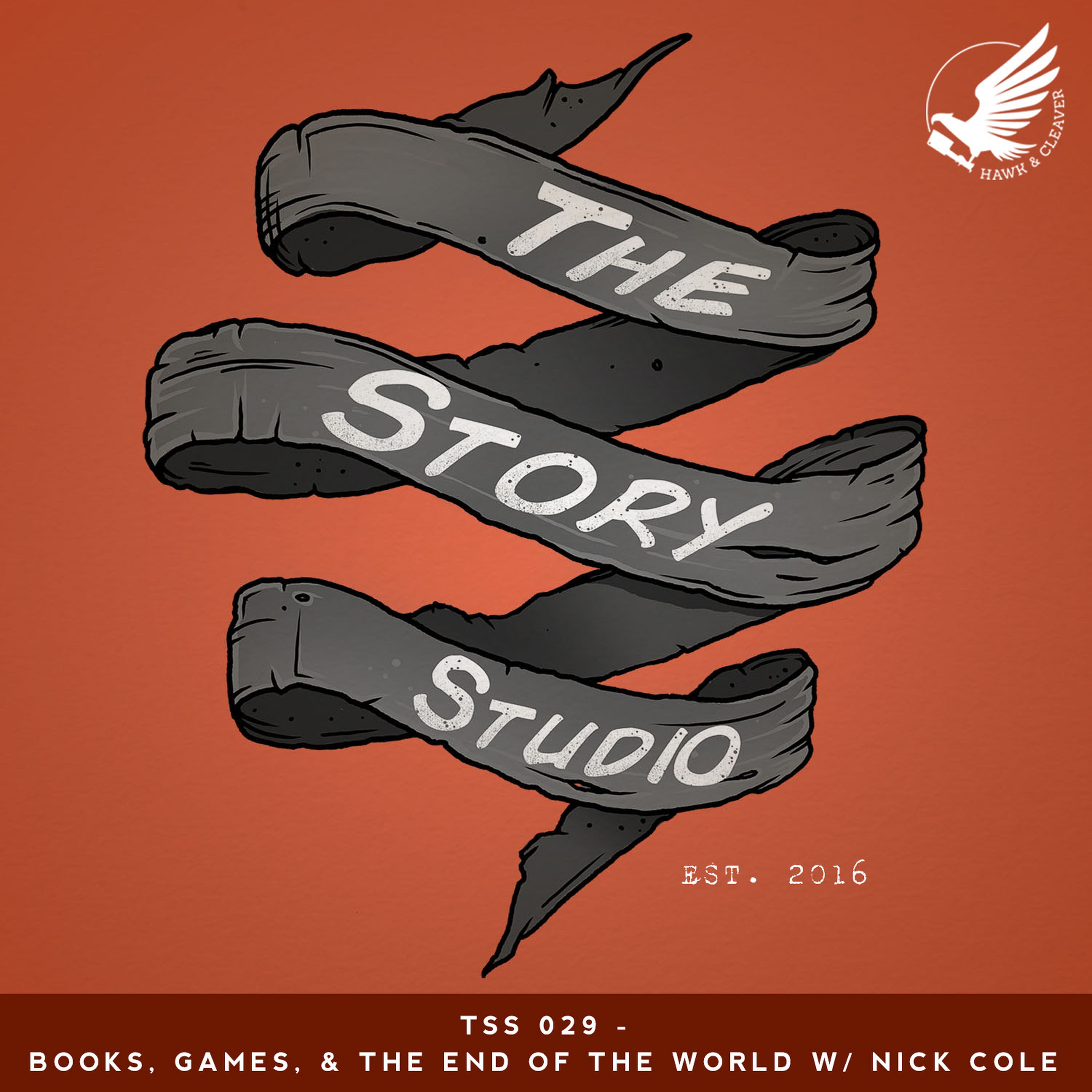 TSS 029 - Books, Games, & The End of the World W/ Nick Cole
