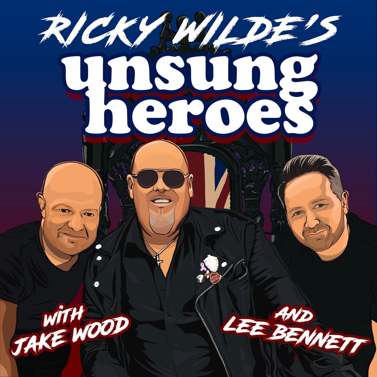 RICKY WILDE'S UNSUNG HEROES WITH JAKE WOOD & LEE BENNETT
