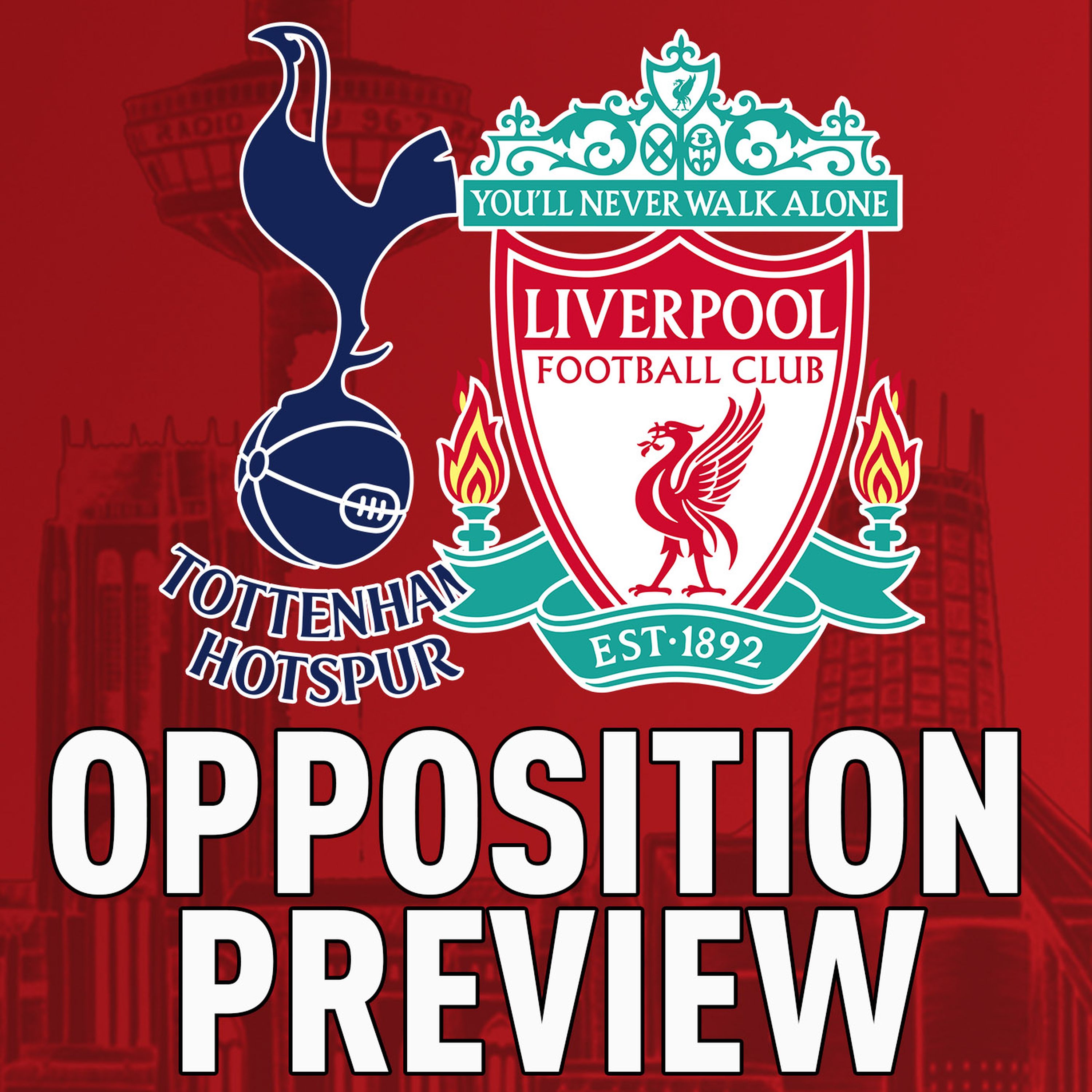 cover art for Spurs v Liverpool | Opposition Preview w/ WeAreTottenhamTV