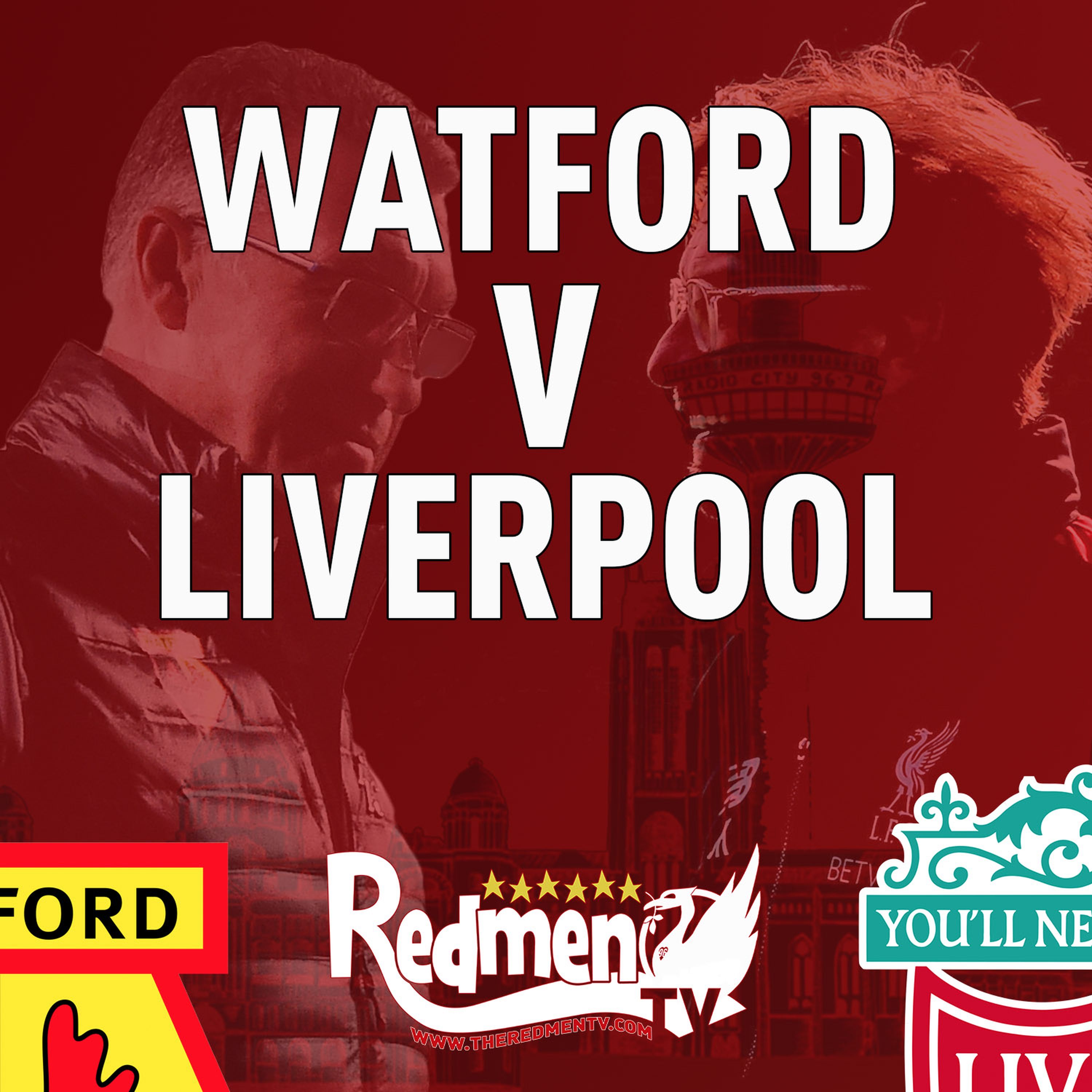 cover art for Watford v Liverpool | Uncensored Match Build Up