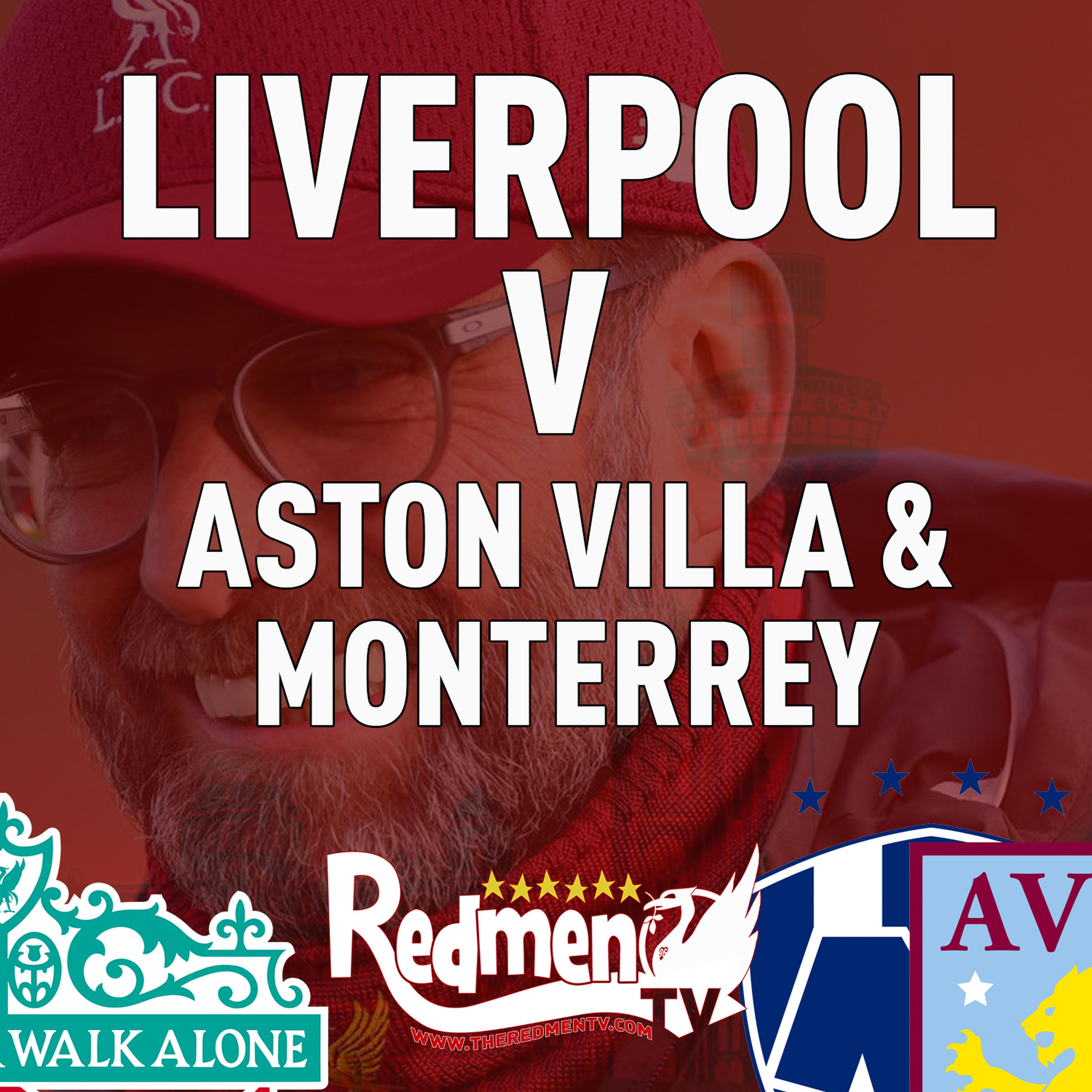 cover art for Liverpool v Aston Villa AND Monterrey | Uncensored Match Build Up