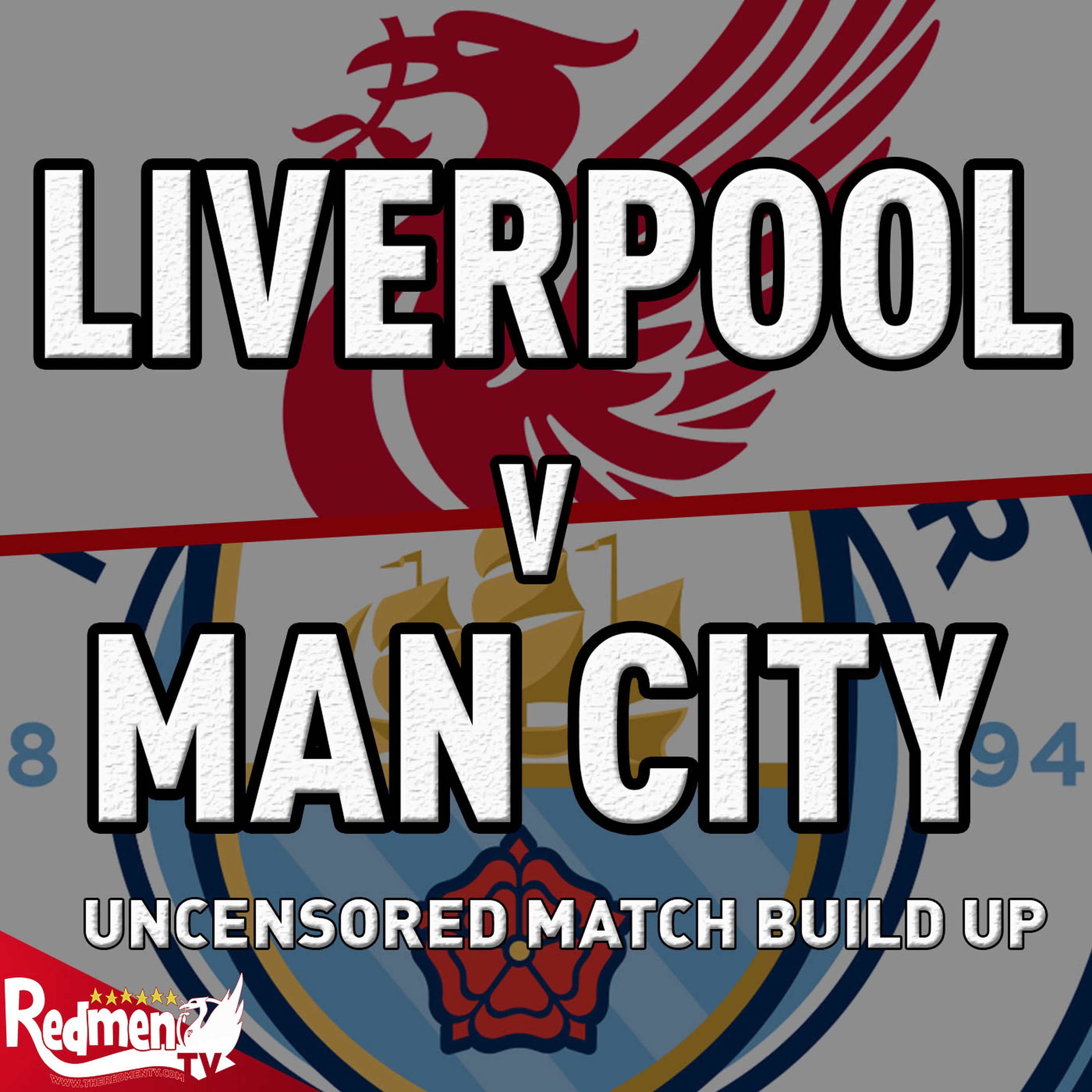 cover art for Liverpool v Man City | Uncensored Match Build Up | Community Shield