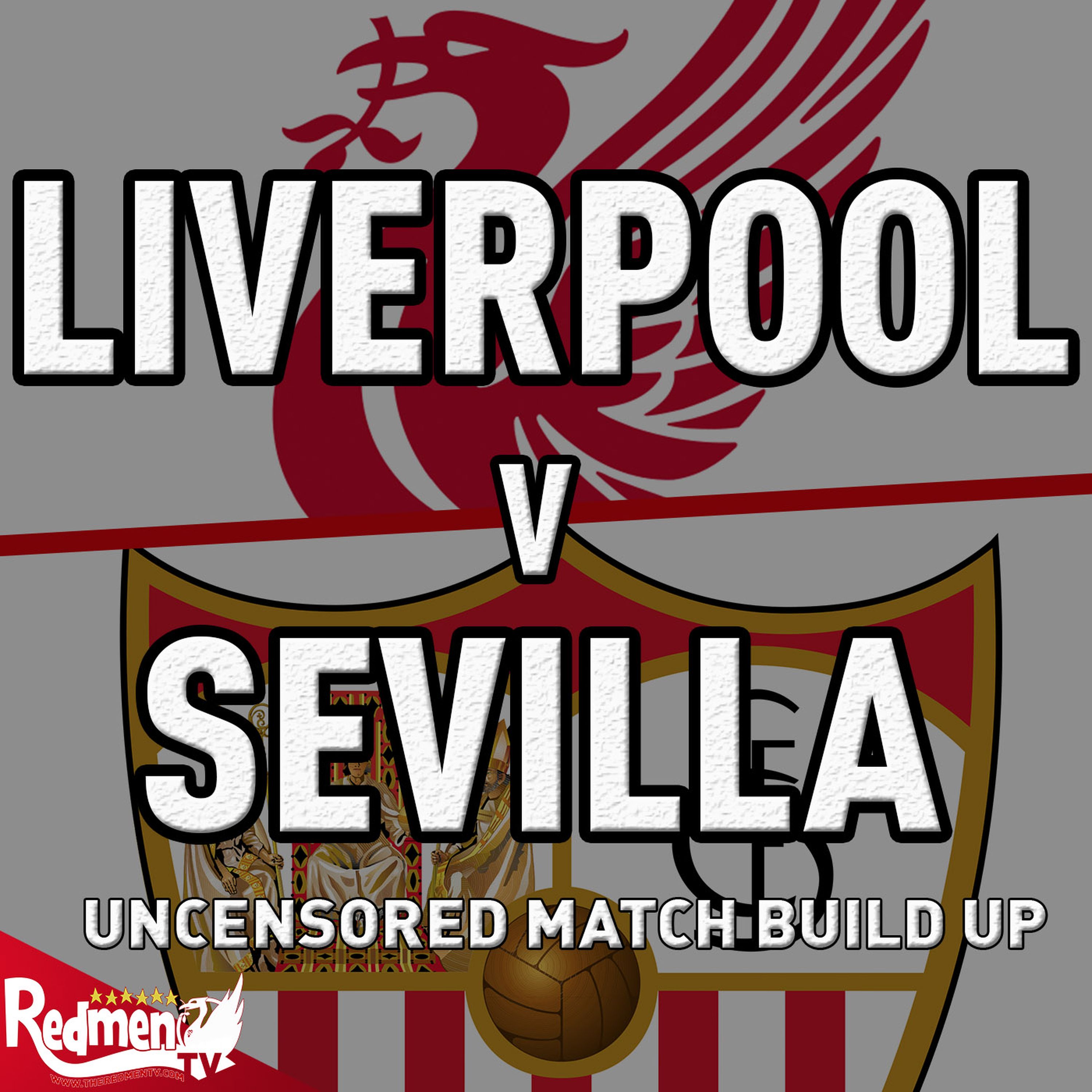 cover art for Liverpool v Sevilla | Uncensored Match Build Up Show