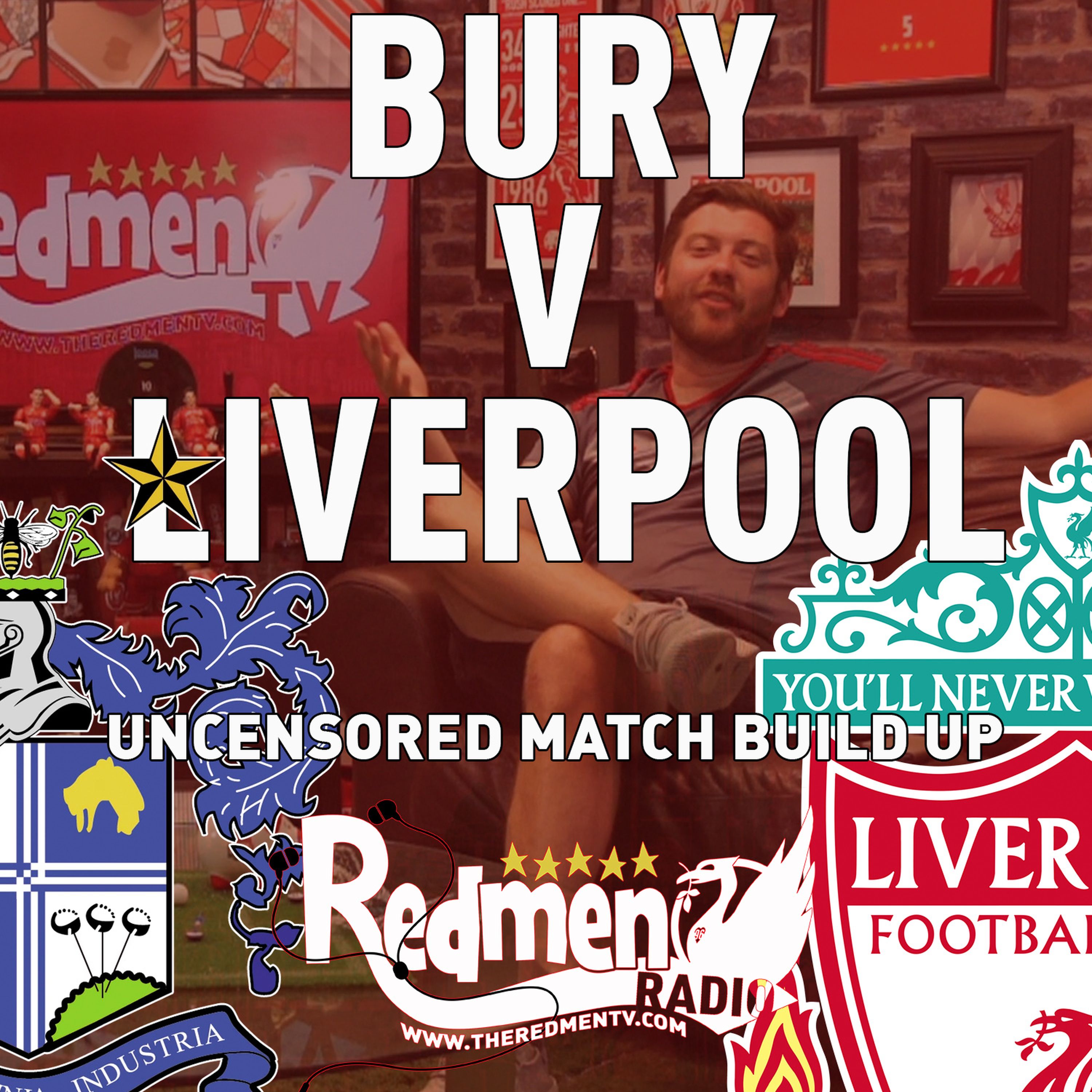 cover art for Bury v Liverpool | Uncensored Match Build Up