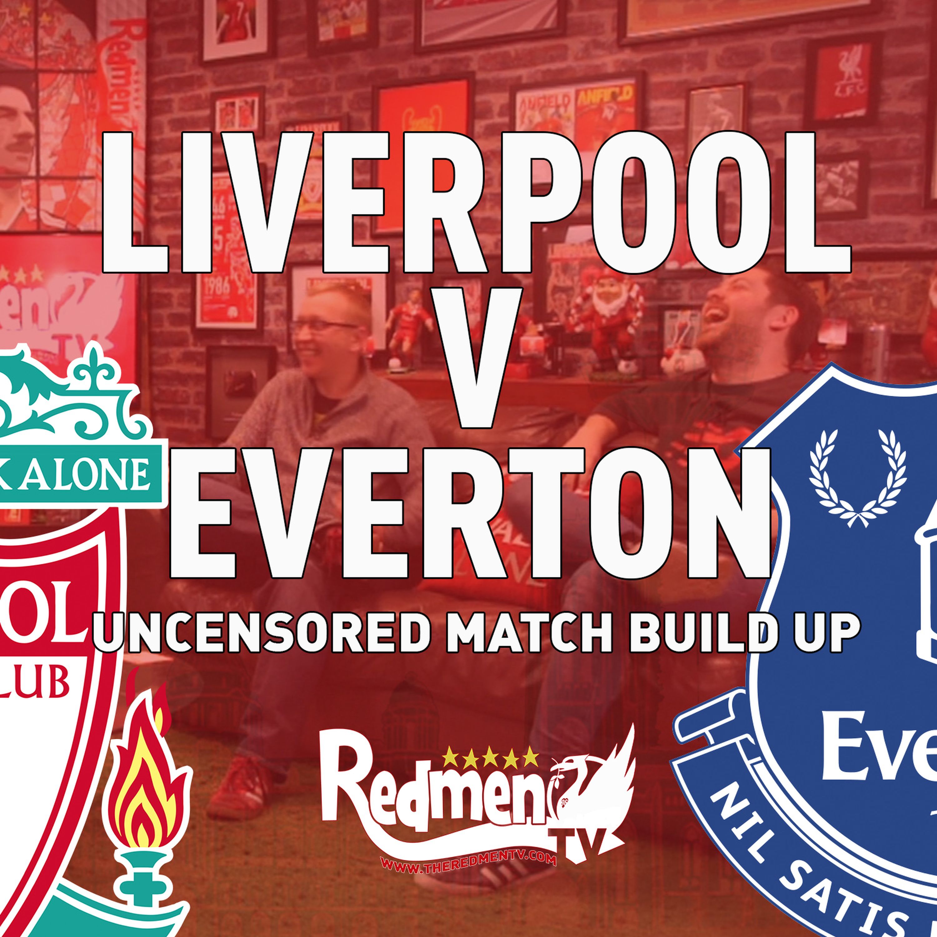 cover art for Liverpool v Everton | Uncensored Match Build Up ft. Toffee TV