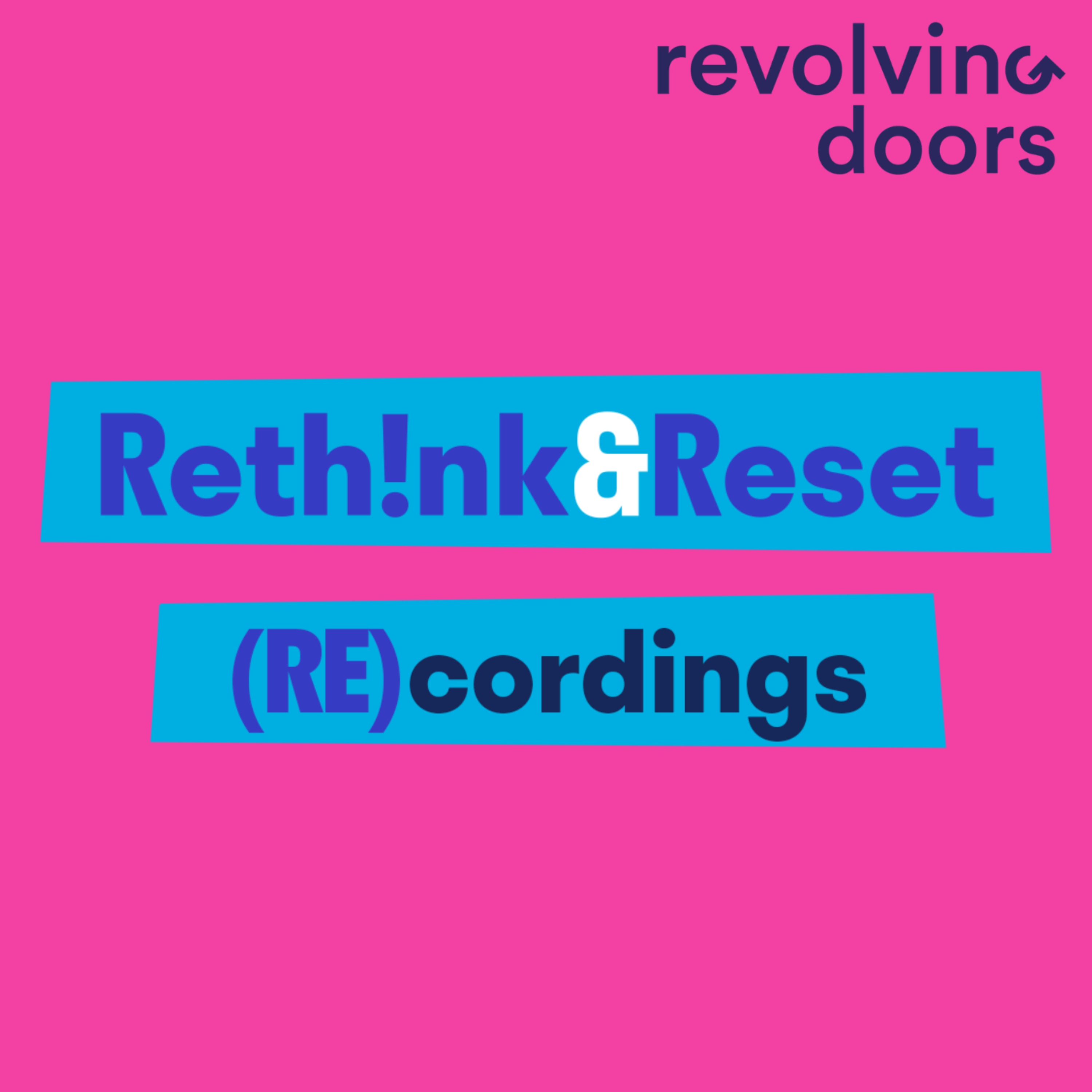 Rethink & Reset (RE)cordings Ep. 1: County lines, the care system & diversion