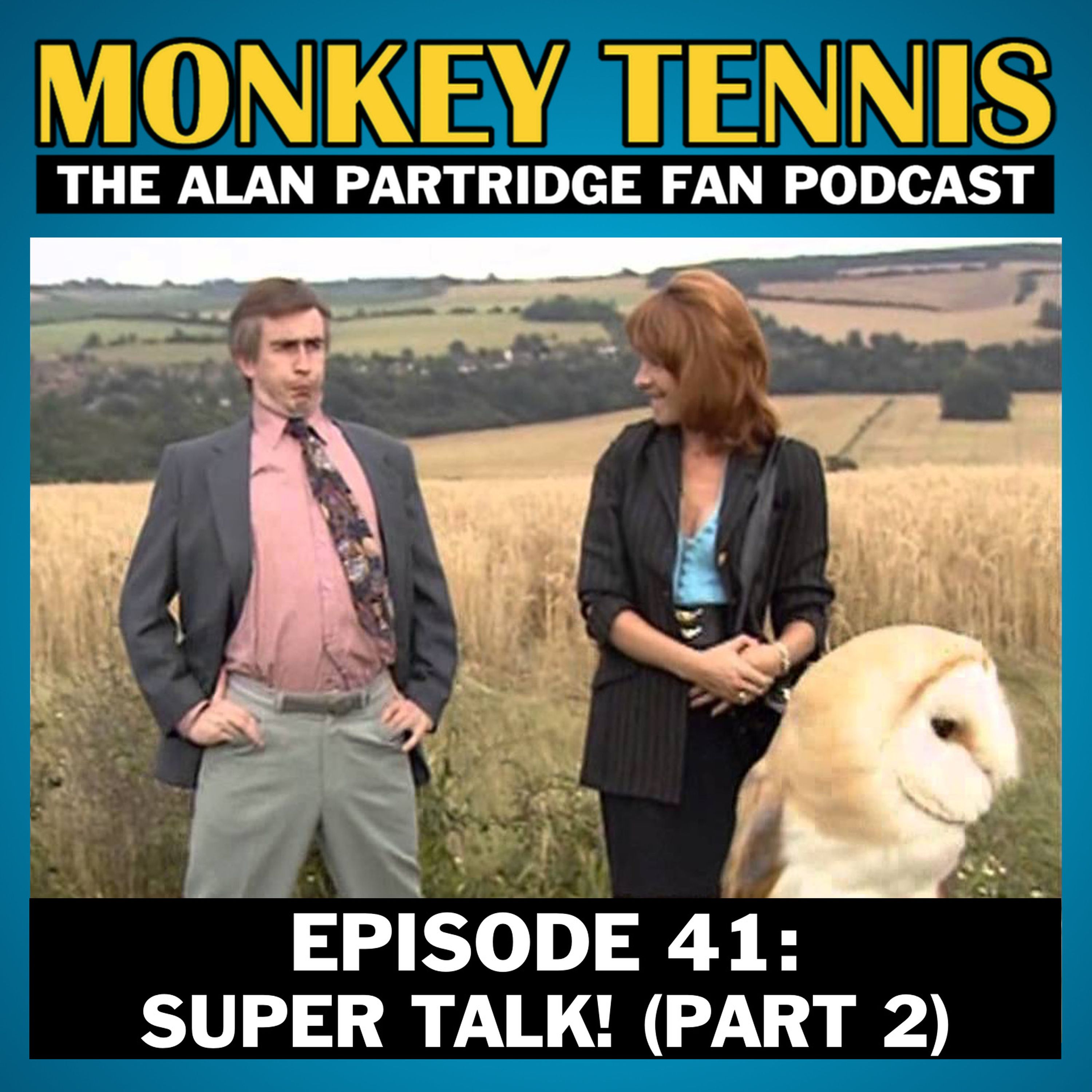 41 • Super Talk: Part 2 (Your Feedback)