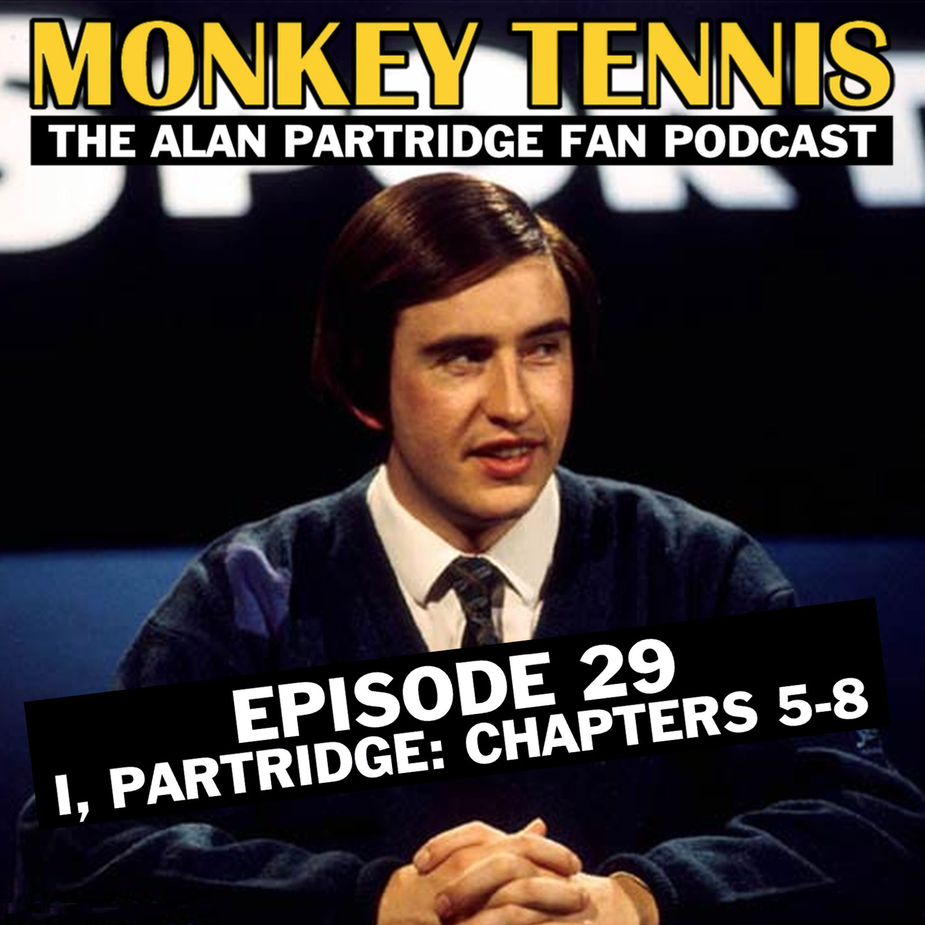 29 • I, Partridge: Chapters 5-8 episode artwork