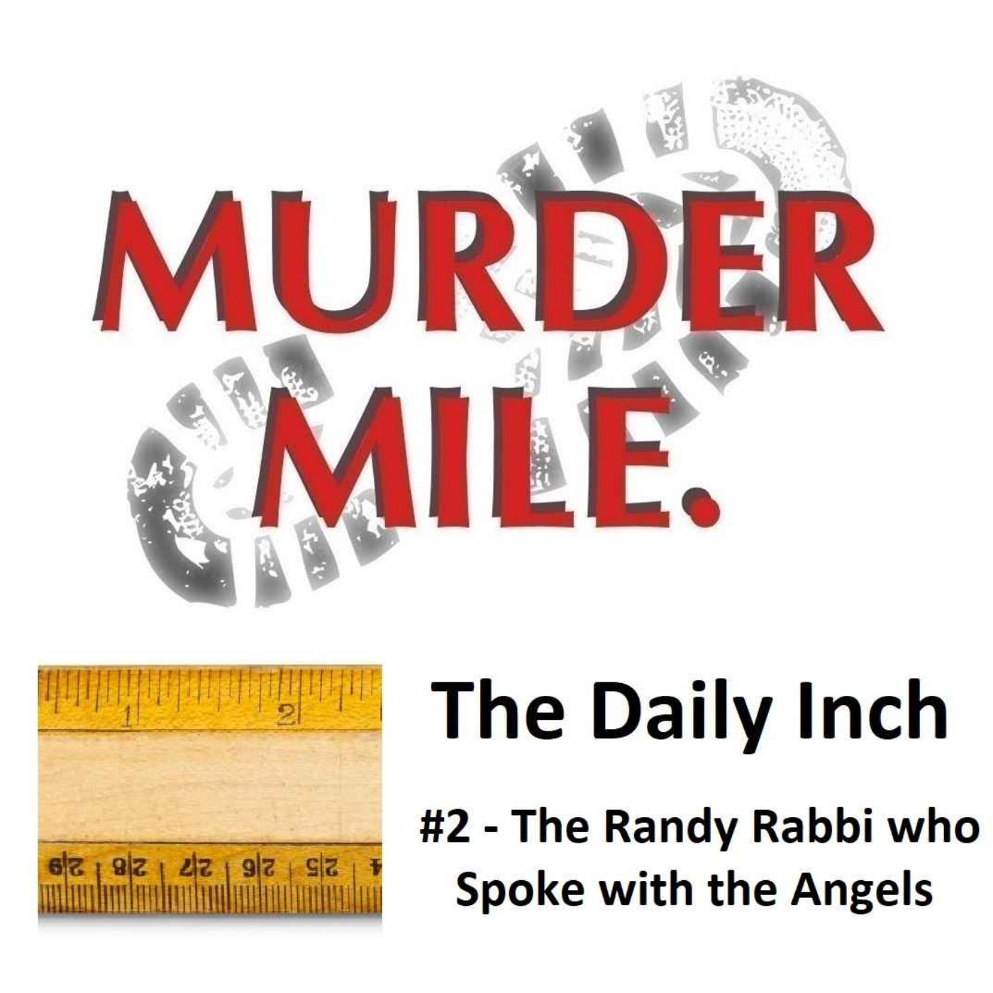 The Daily Inch #2 - 'The Randy Rabbi who Spoke with the Angels'