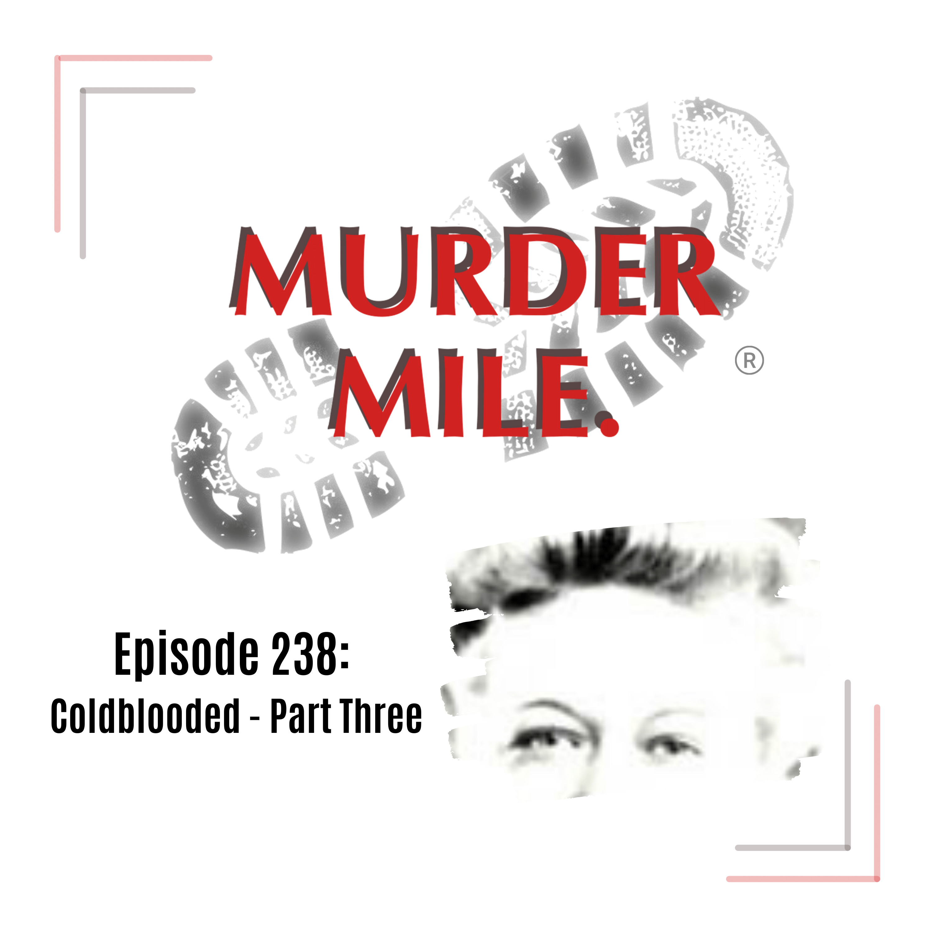 #238 - Coldblooded - Part Three