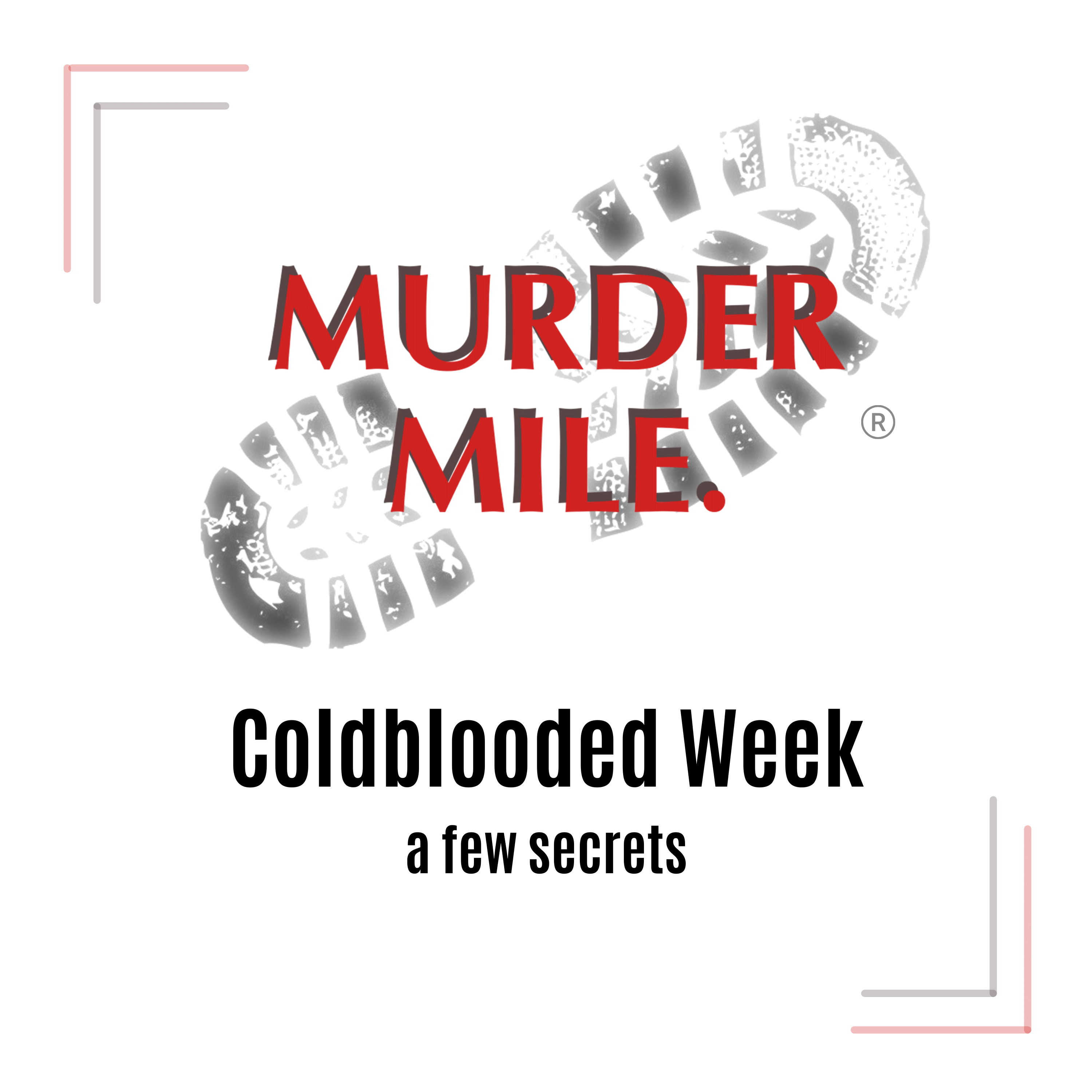 Coldblooded Week – A Few Secrets