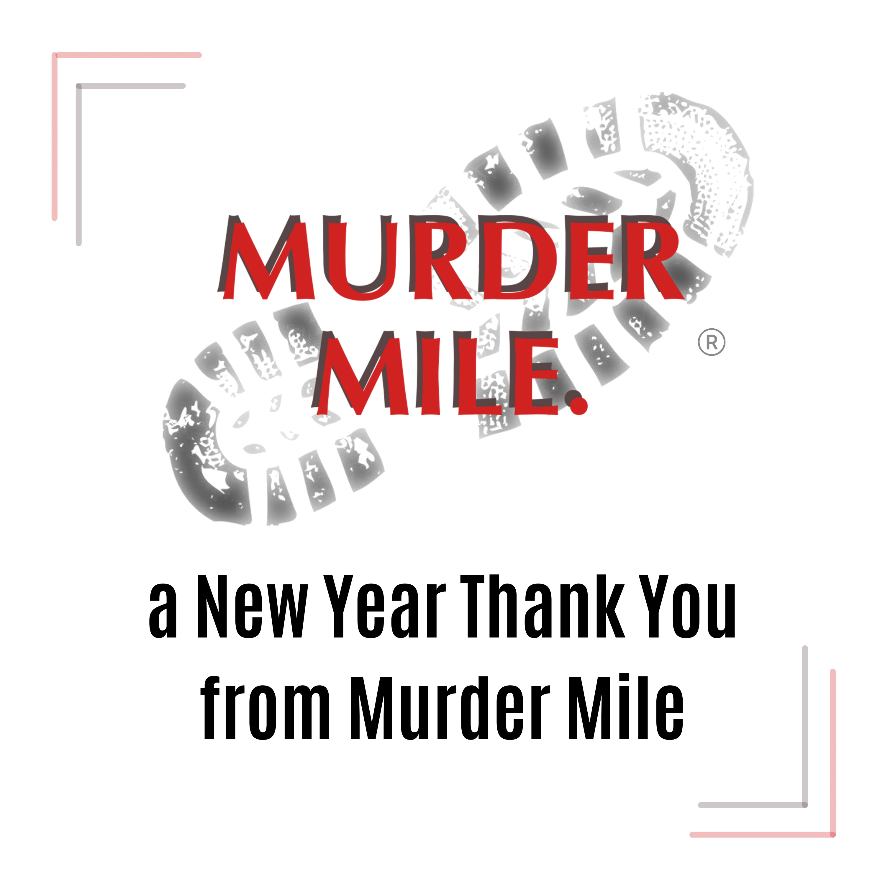 Happy New Year and Thank You from Murder Mile
