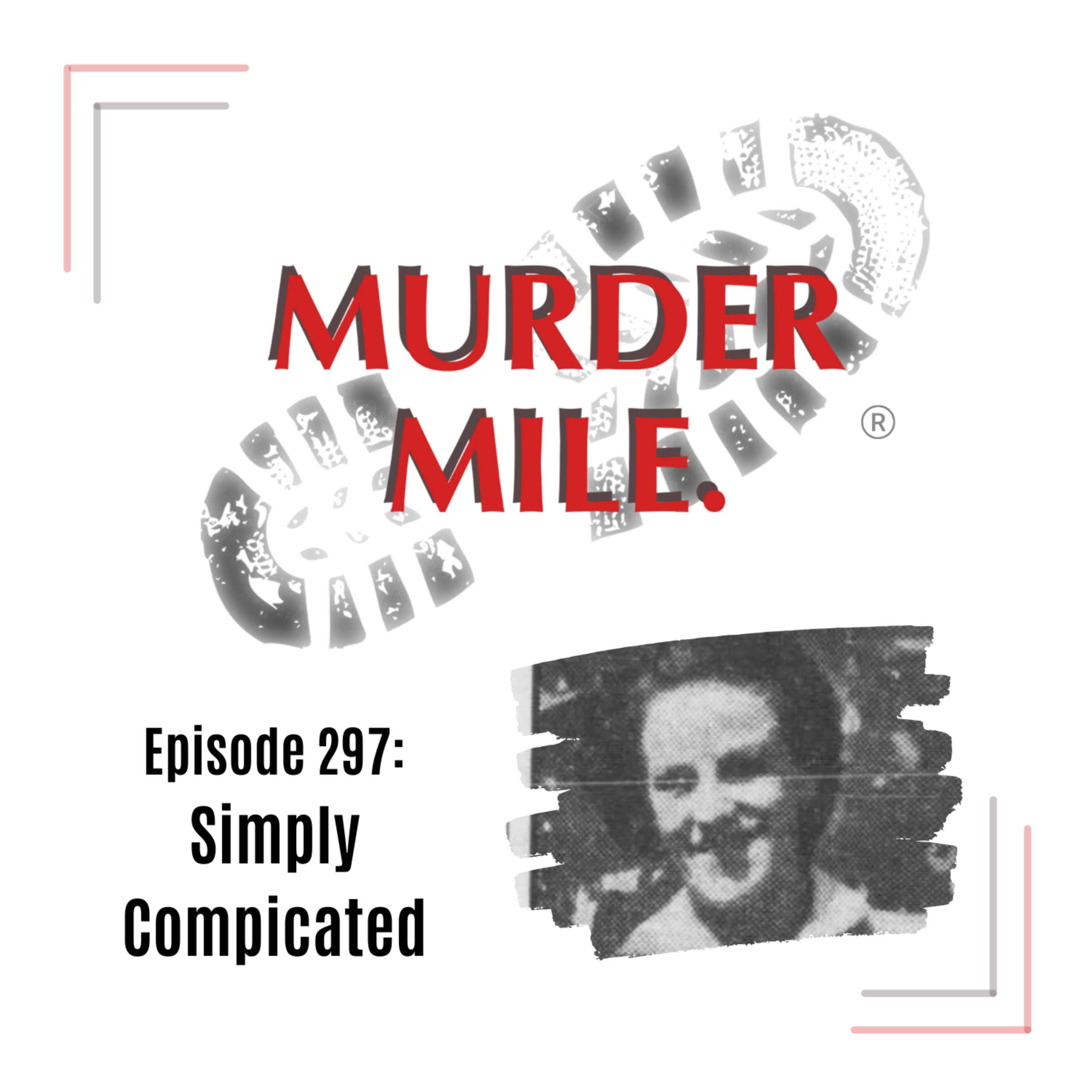 #297 - Simply Complicated (Donald & Jean Ramsey, Kentish Town, NW5)